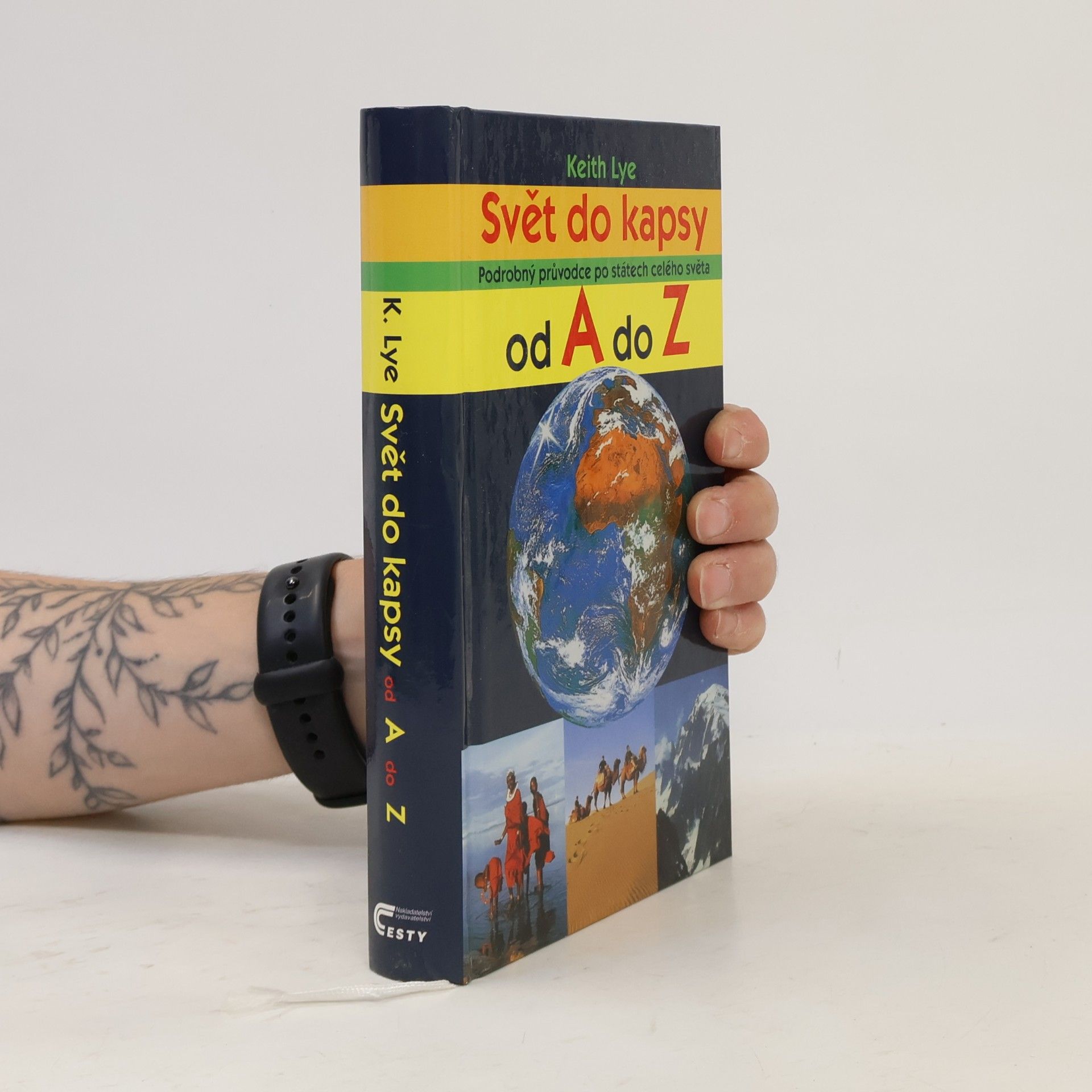 Keith Lye Svět do kapsy: Podrobný průvodce po státech celého světa od A do Z