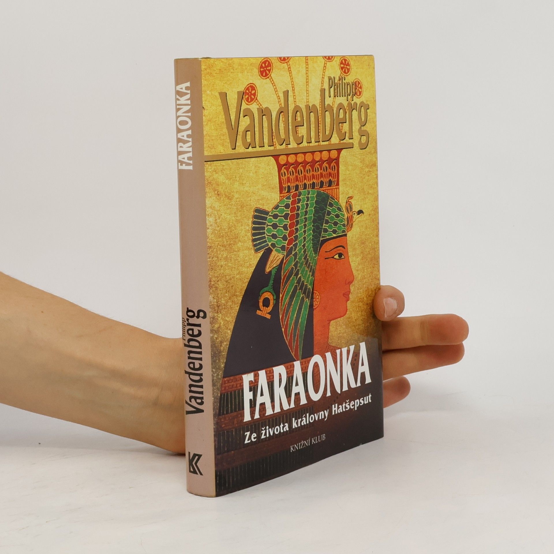 Philipp Vandenberg Faraonka. ze života královny Hatšepsut