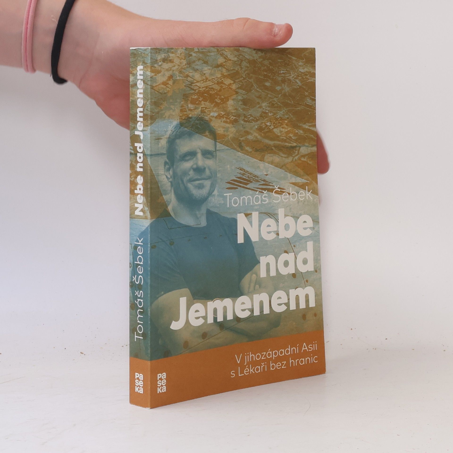 Tomáš Šebek Nebe nad Jemenem : v jihozápadní Asii s Lékaři bez hranic