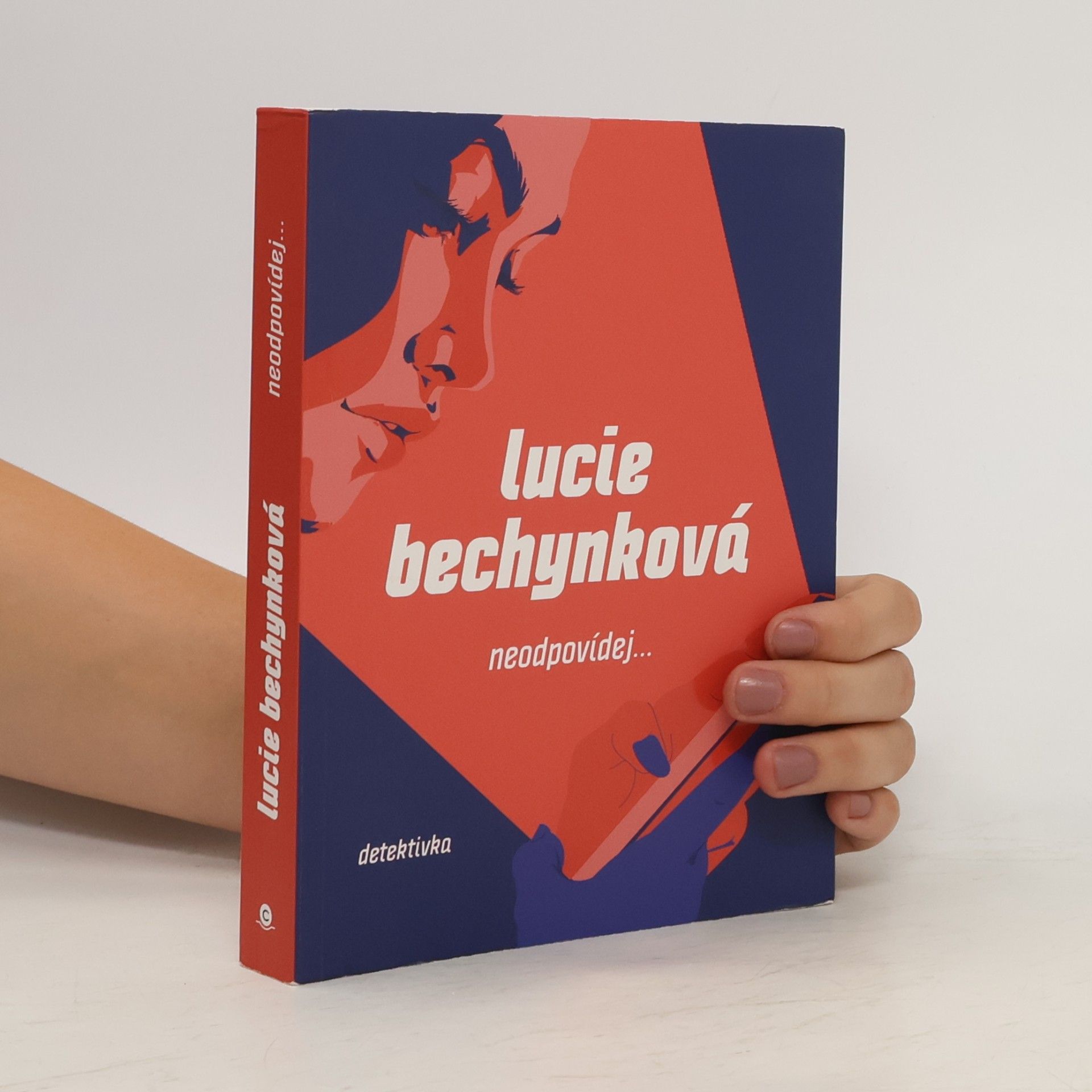 Lucie Bechynková Neodpovídej...