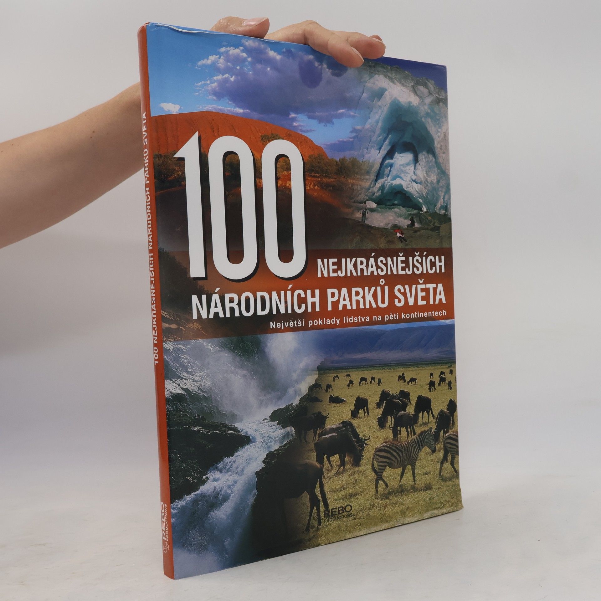 Hanns Joachim Neubert 100 nejkrásnějších národních parků světa : cesta pěti kontinenty