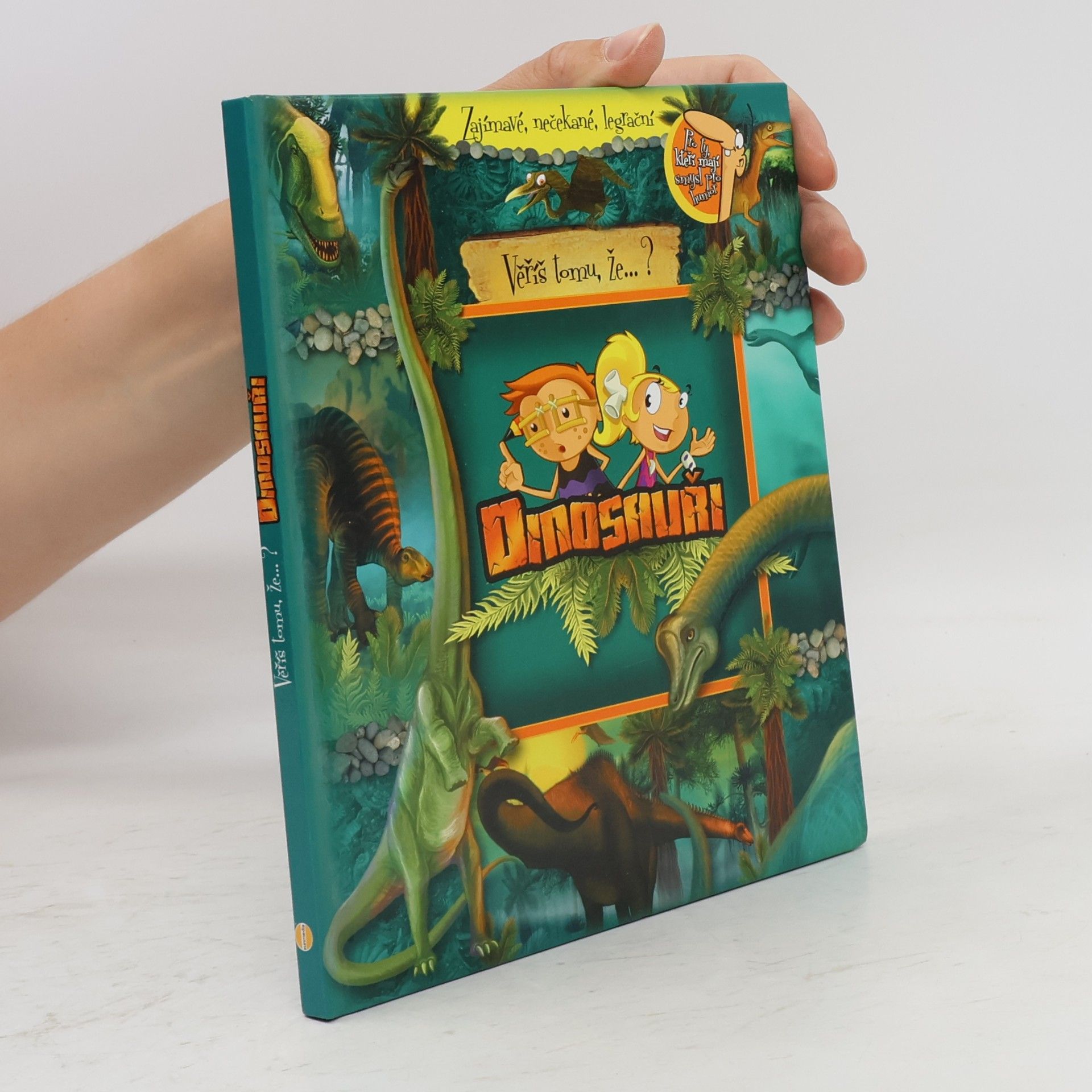 Kolektiv autorů Věříš tomu, že..? Dinosauři