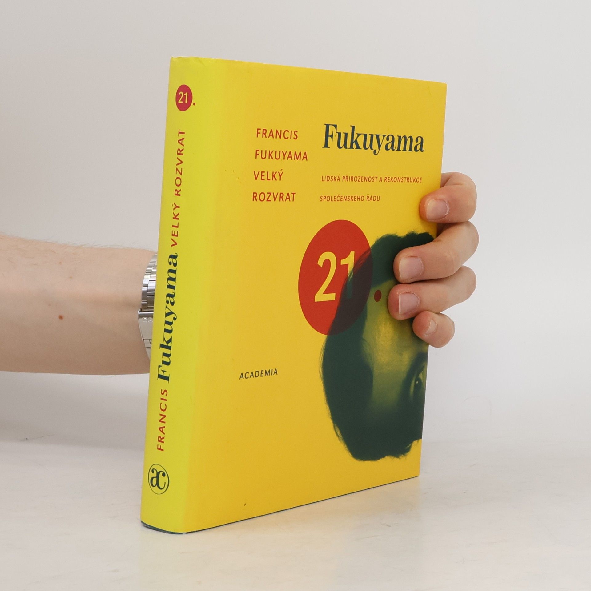 Francis Fukuyama Velký rozvrat. Lidská přirozenost a rekonstrukce společenského řádu