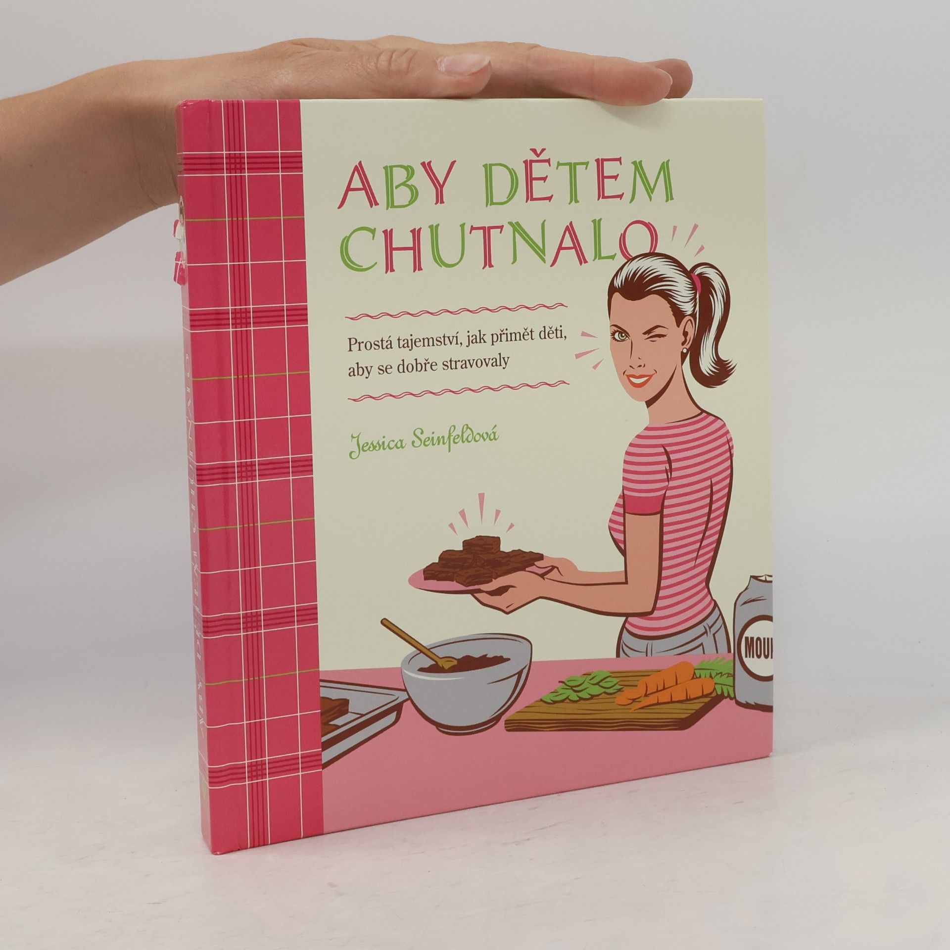 Jessica Seinfeld Aby dětem chutnalo