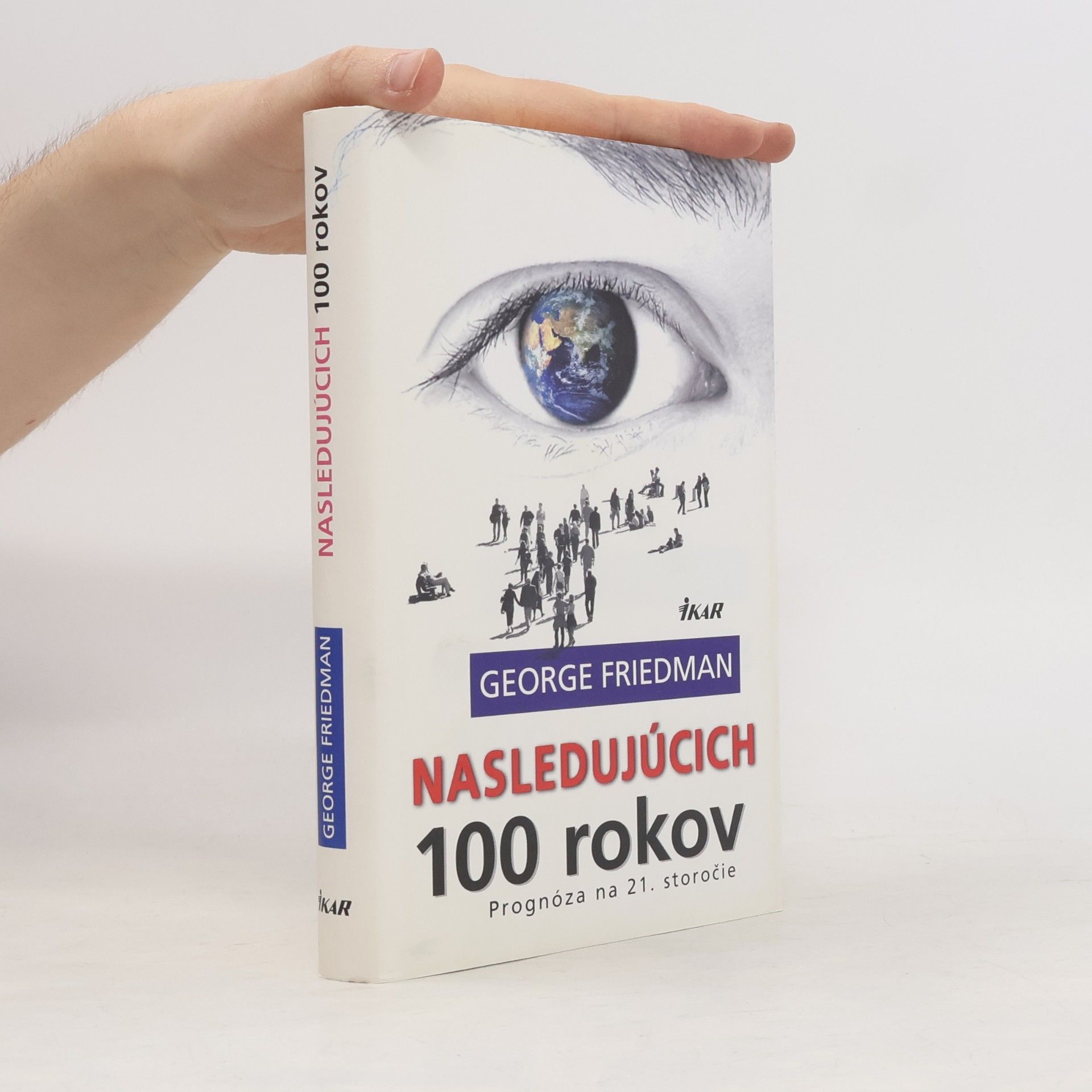 George Friedman Nasledujúcich 100 rokov