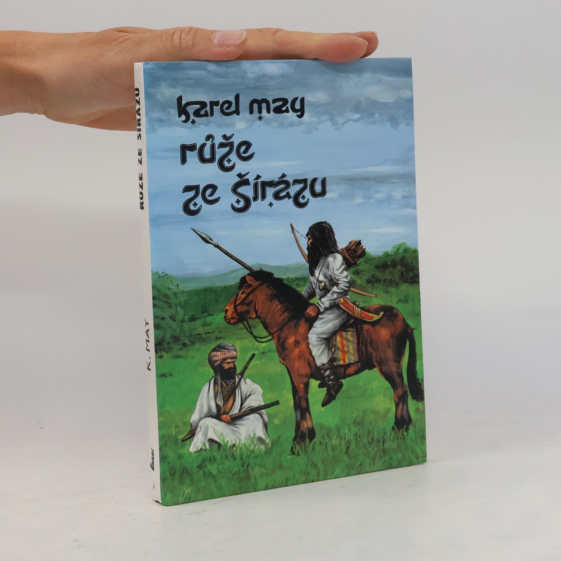 Karl May V říši stříbrného lva VI. Růže ze Šírázu