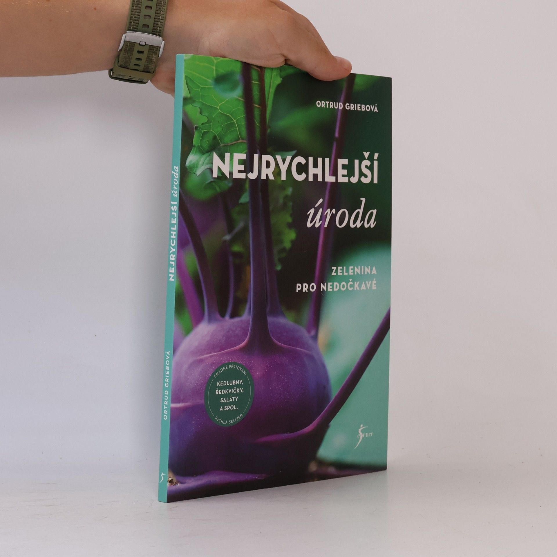Ortrud Grieb Nejrychlejší úroda : zelenina pro nedočkavé