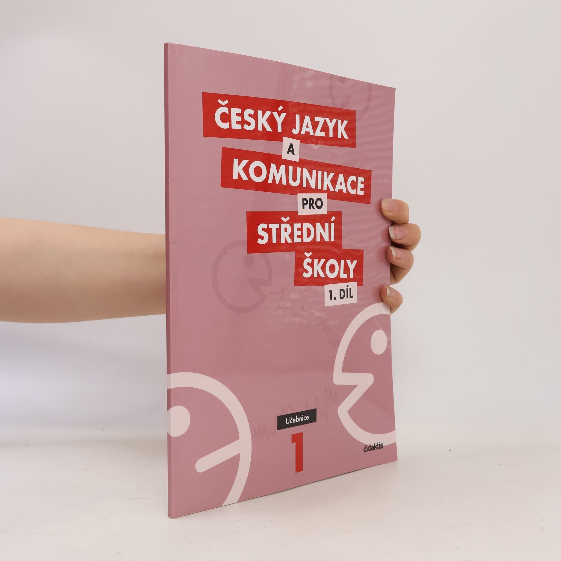 Ivana Bozděchová Český jazyk a komunikace pro střední školy. 1 díl