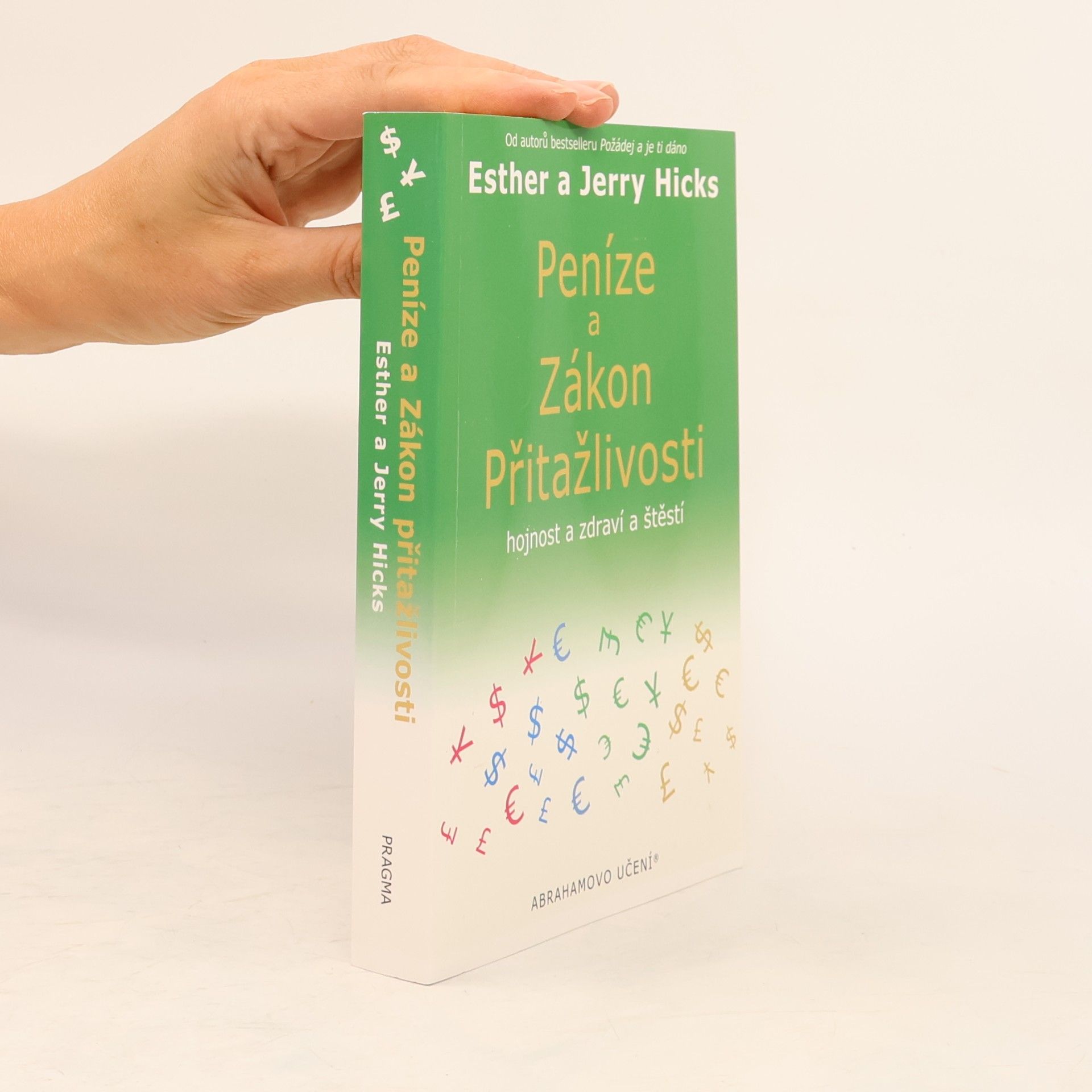 Esther Hicks Peníze a zákon přitažlivosti. Hojnost a zdraví a štěstí