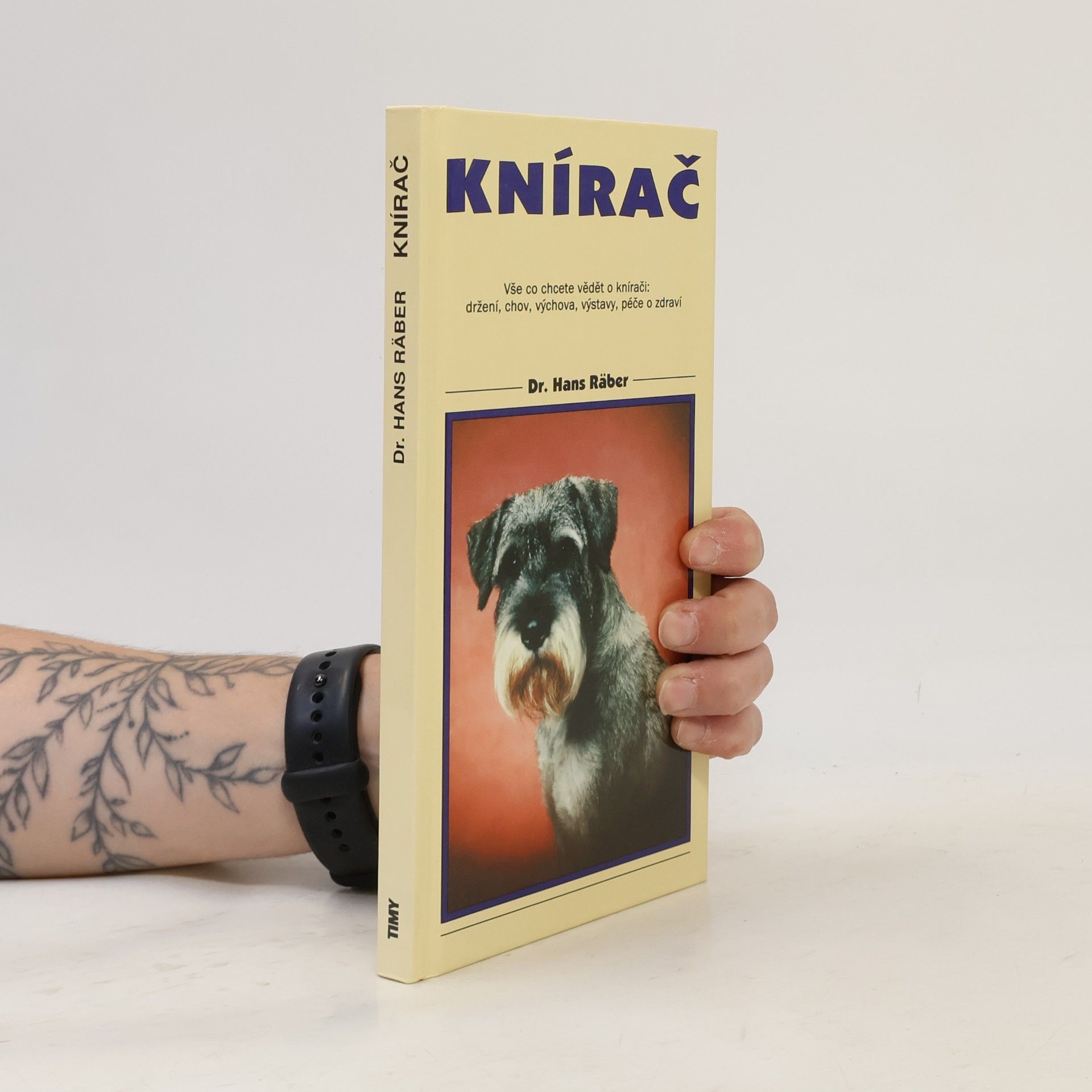 Hans Räber Knírač : vše co chcete vědět o knírači : držení, chov, výchova, výstavy, péče o zdraví