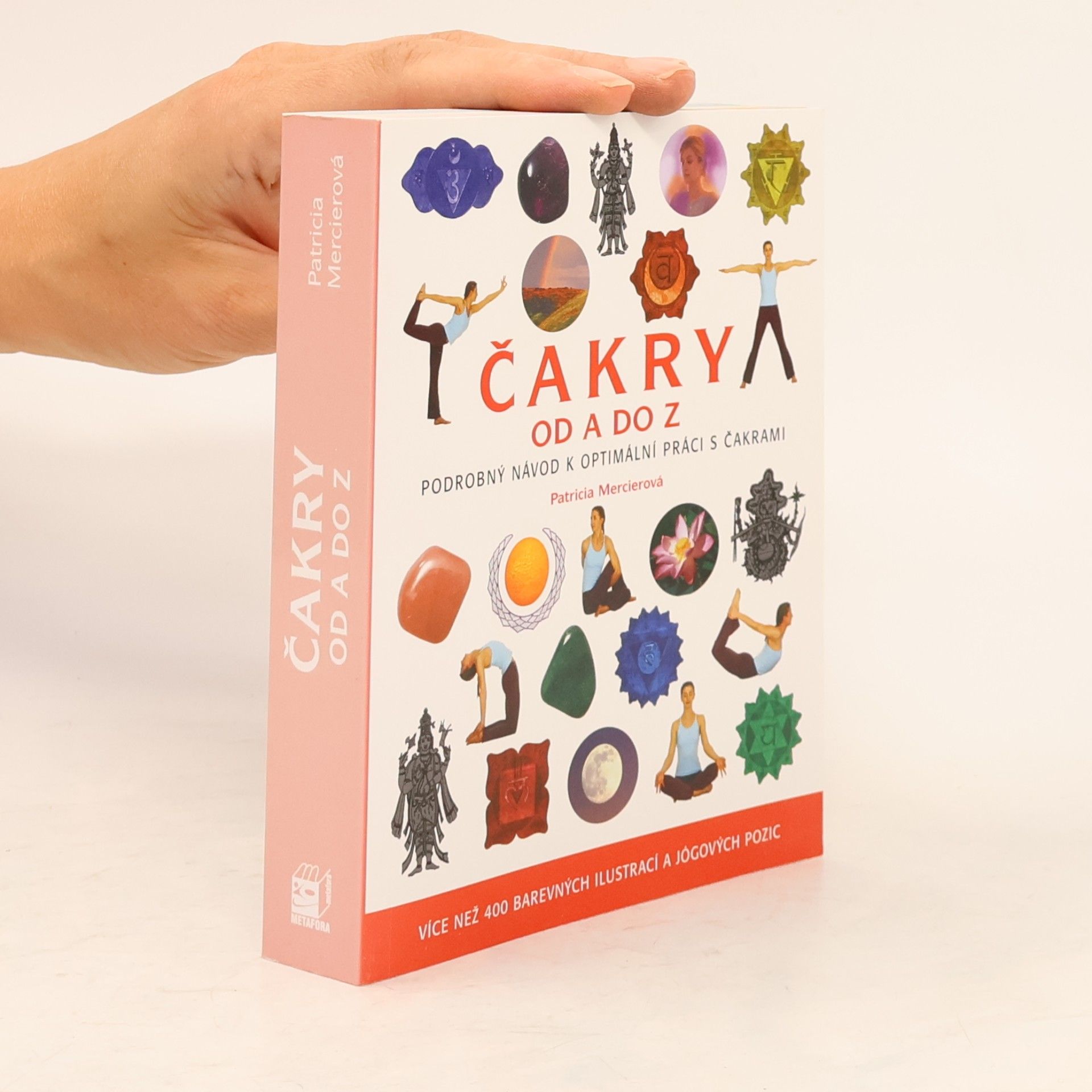 Patricia Mercier Čakry od A do Z: Podrobný návod k optimální práci s čakrami