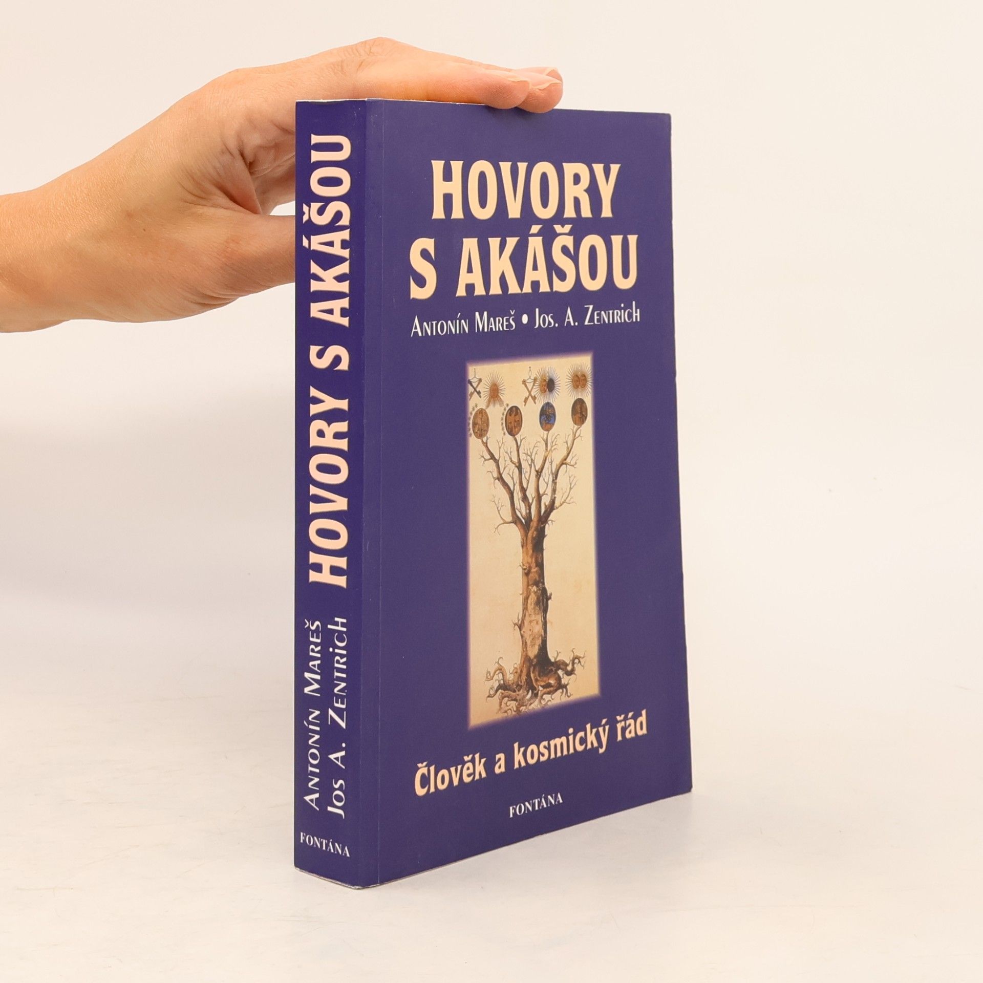 Antonín Mareš Hovory s akášou : člověk a kosmický řád