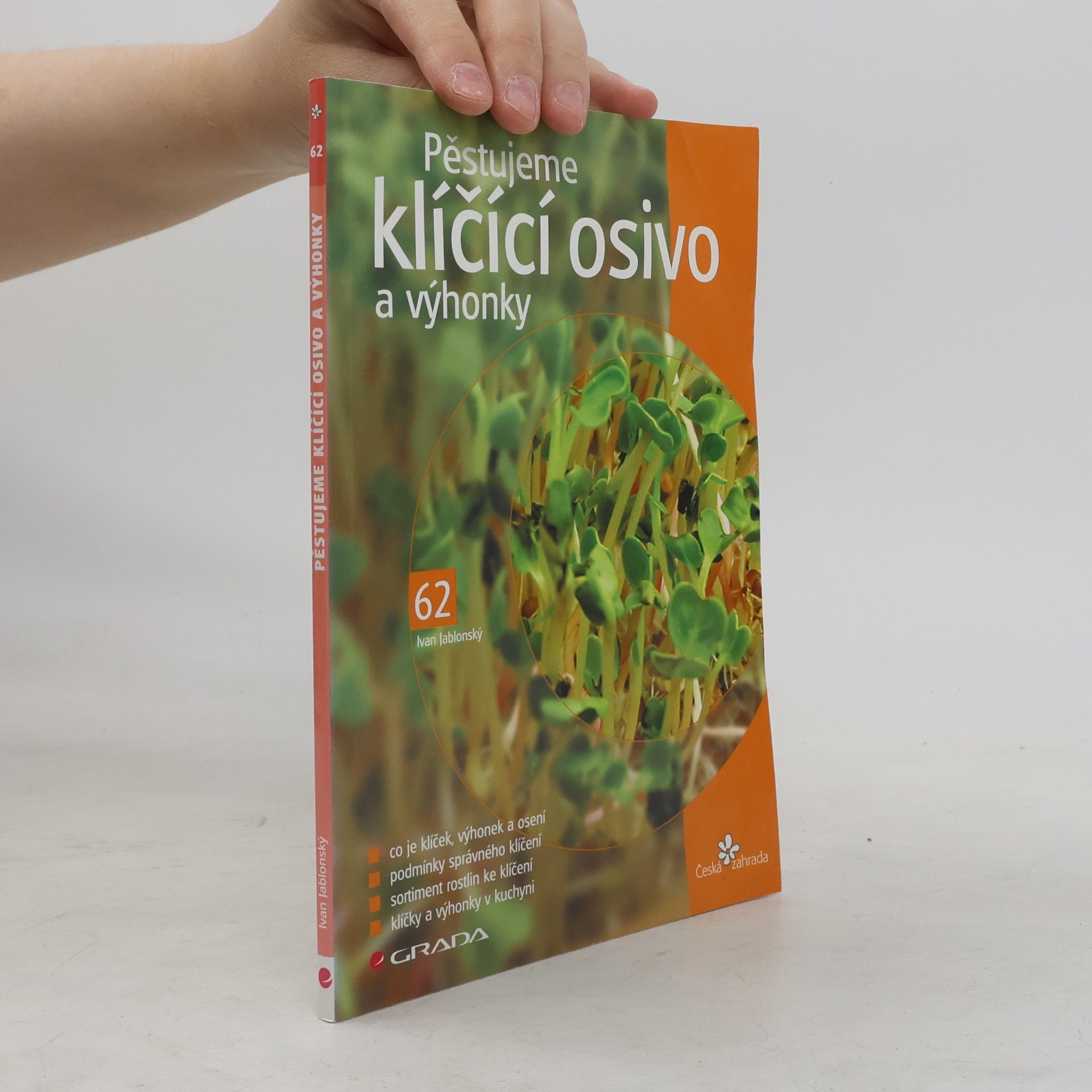 Ivan Jablonský Pěstujeme klíčící osivo a výhonky