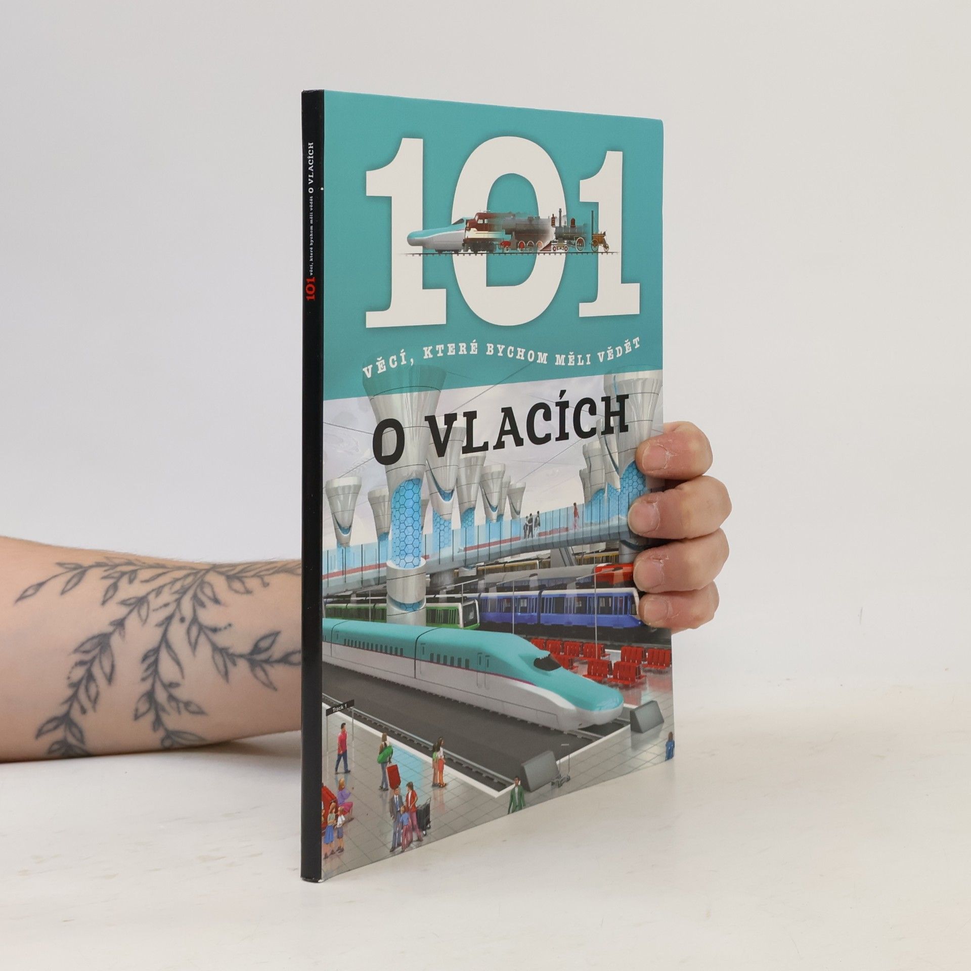 Hana Jovanovičová 101 věcí, které bychom měli vědět o vlacích