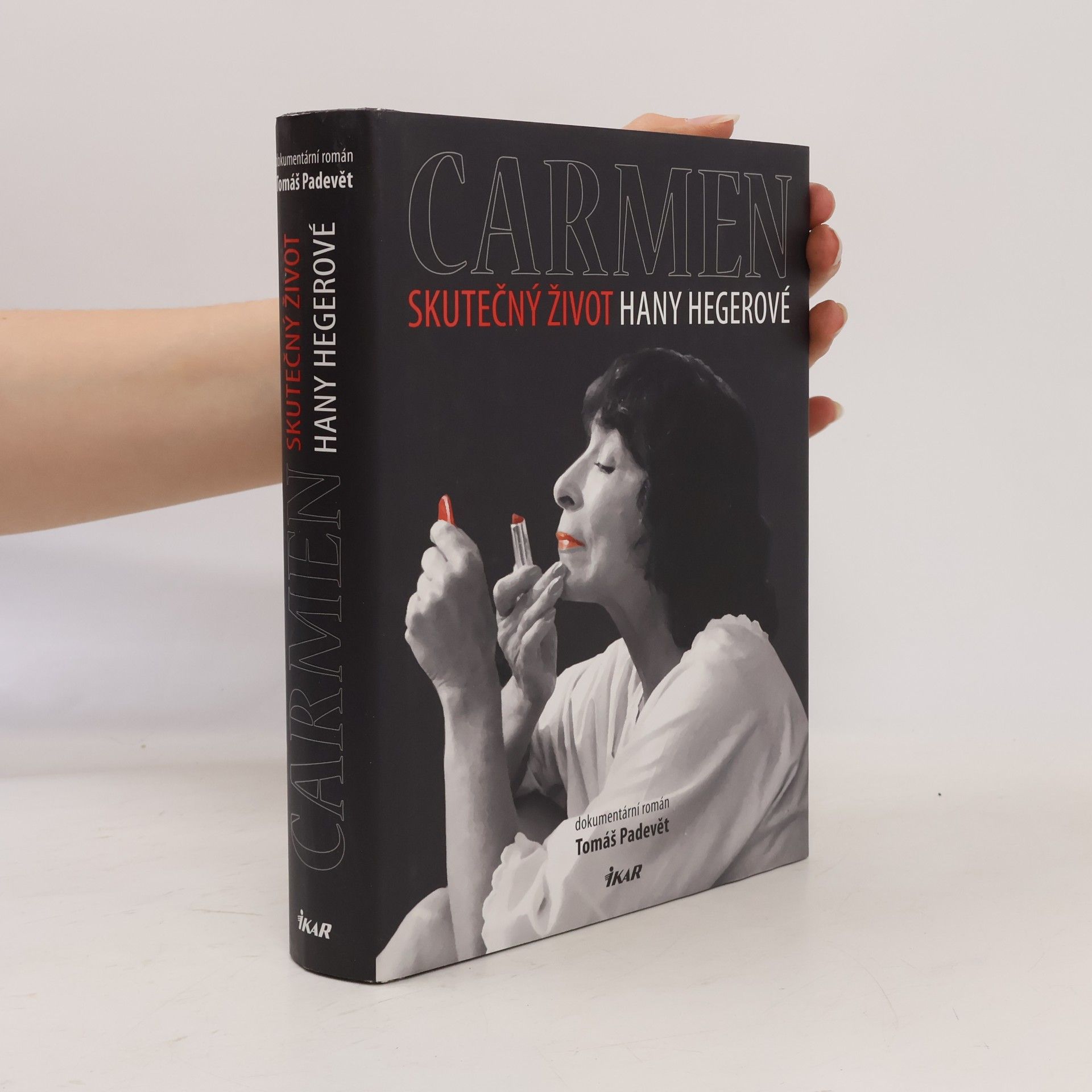 Tomáš Padevět Carmen. Skutečný život Hany Hegerové