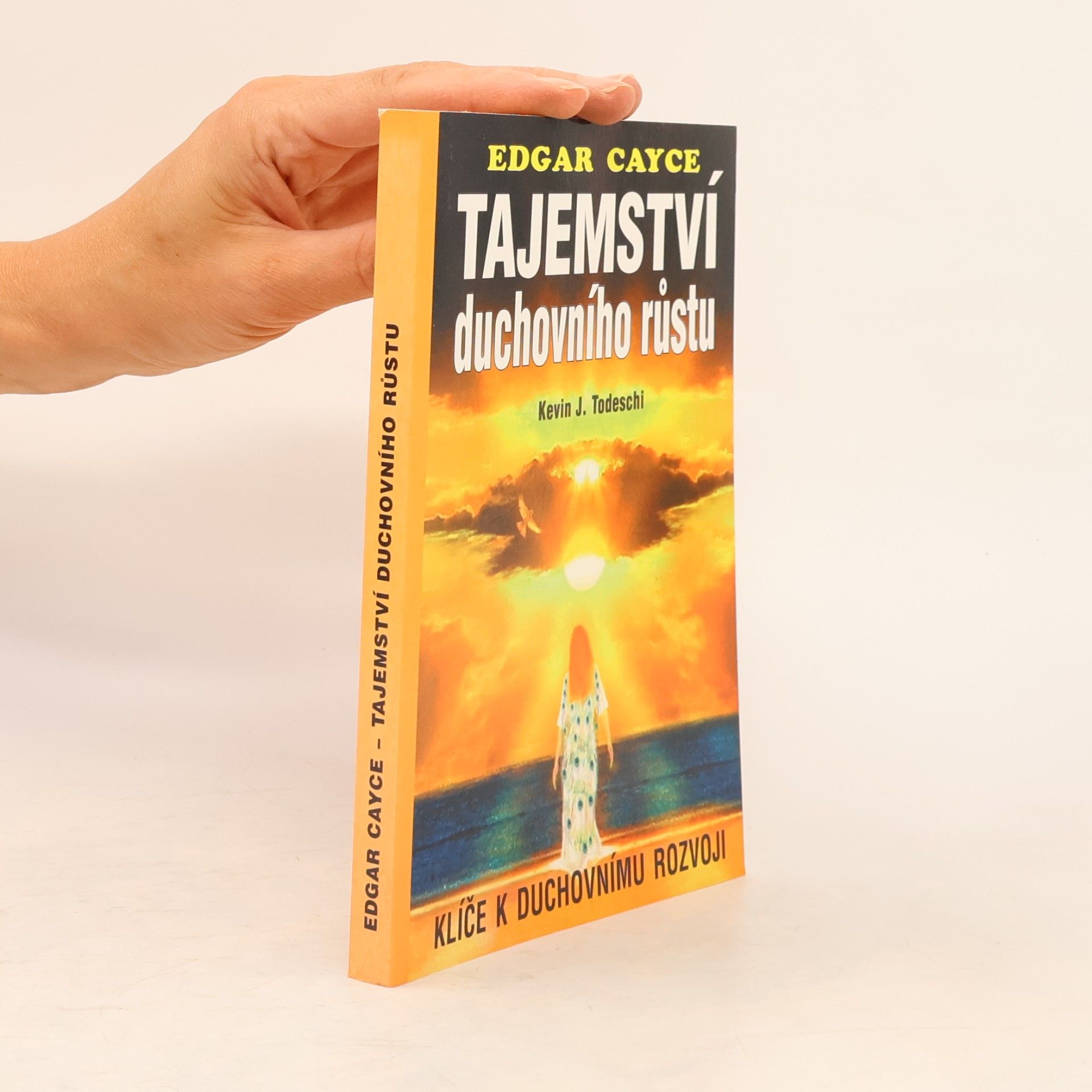Tajemství duchovního růstu : klíče k duchovnímu rozvoji