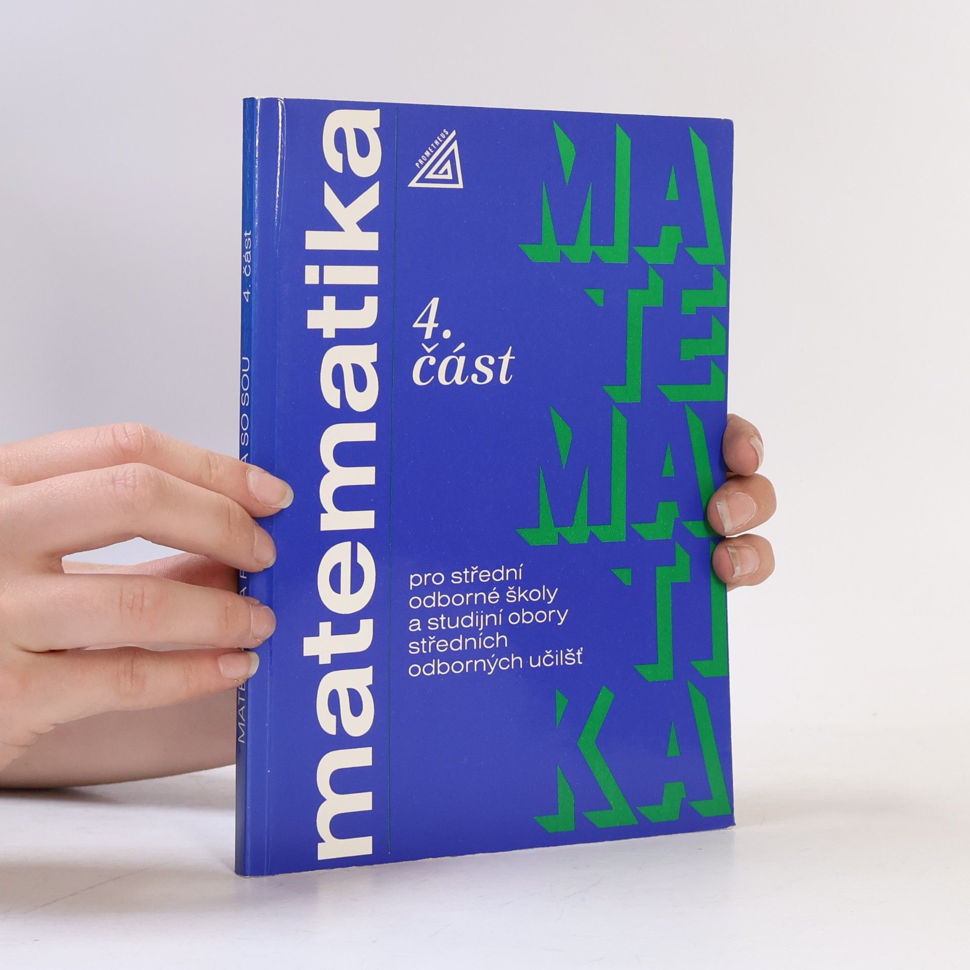 Emil Calda Matematika pro střední odborné školy a studijní obory středních odborných učilišť. 4. část