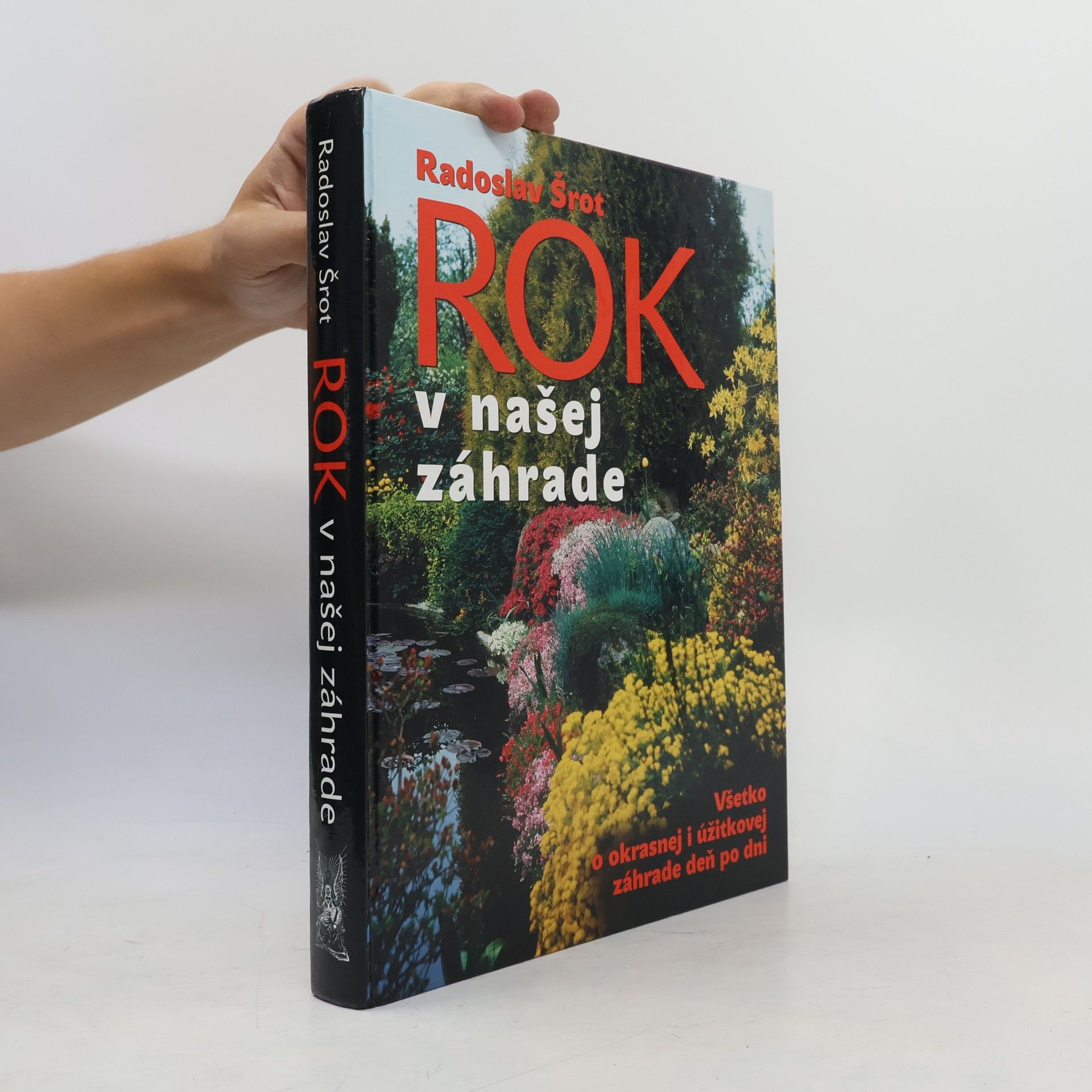 Radoslav Šrot Rok v našej zahráde