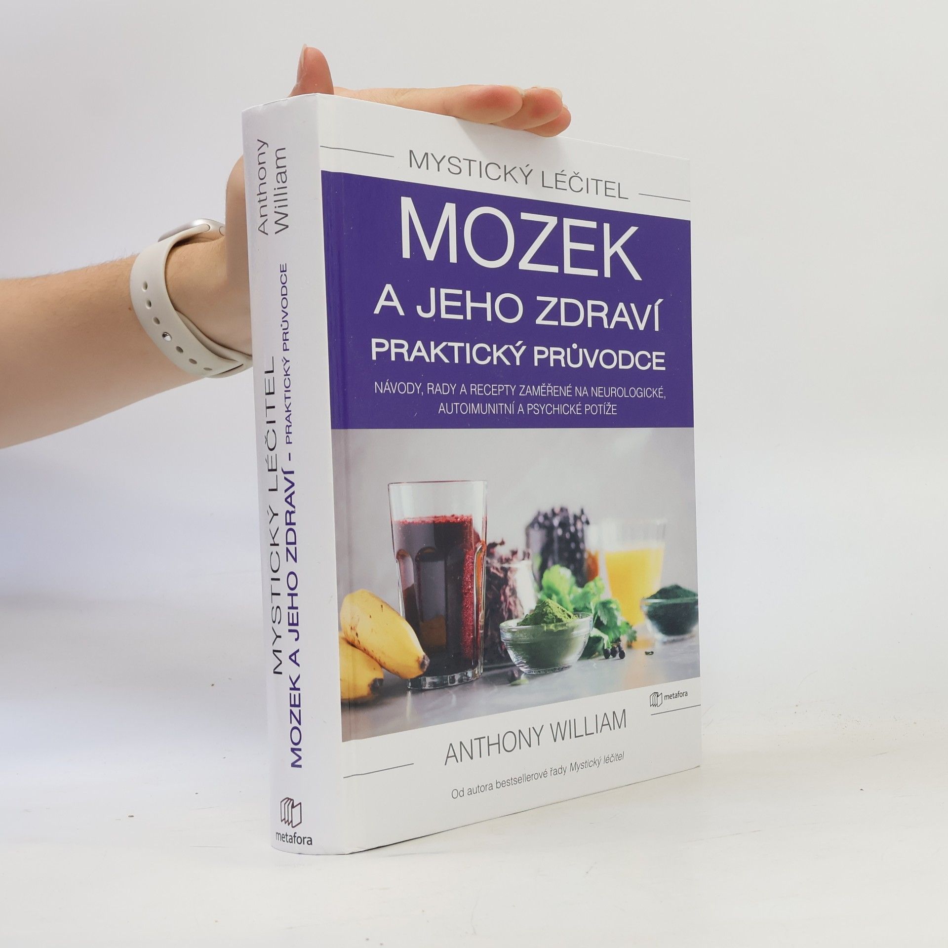Anthony William Mozek a jeho zdraví. Praktický průvodce