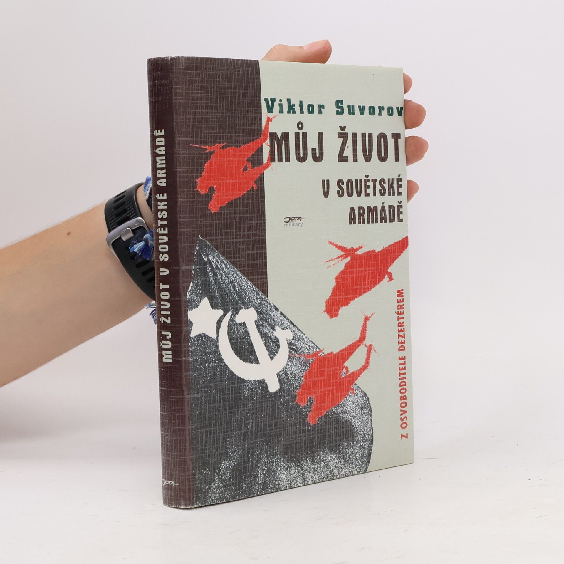 Viktor Suvorov Můj život v Sovětské armádě