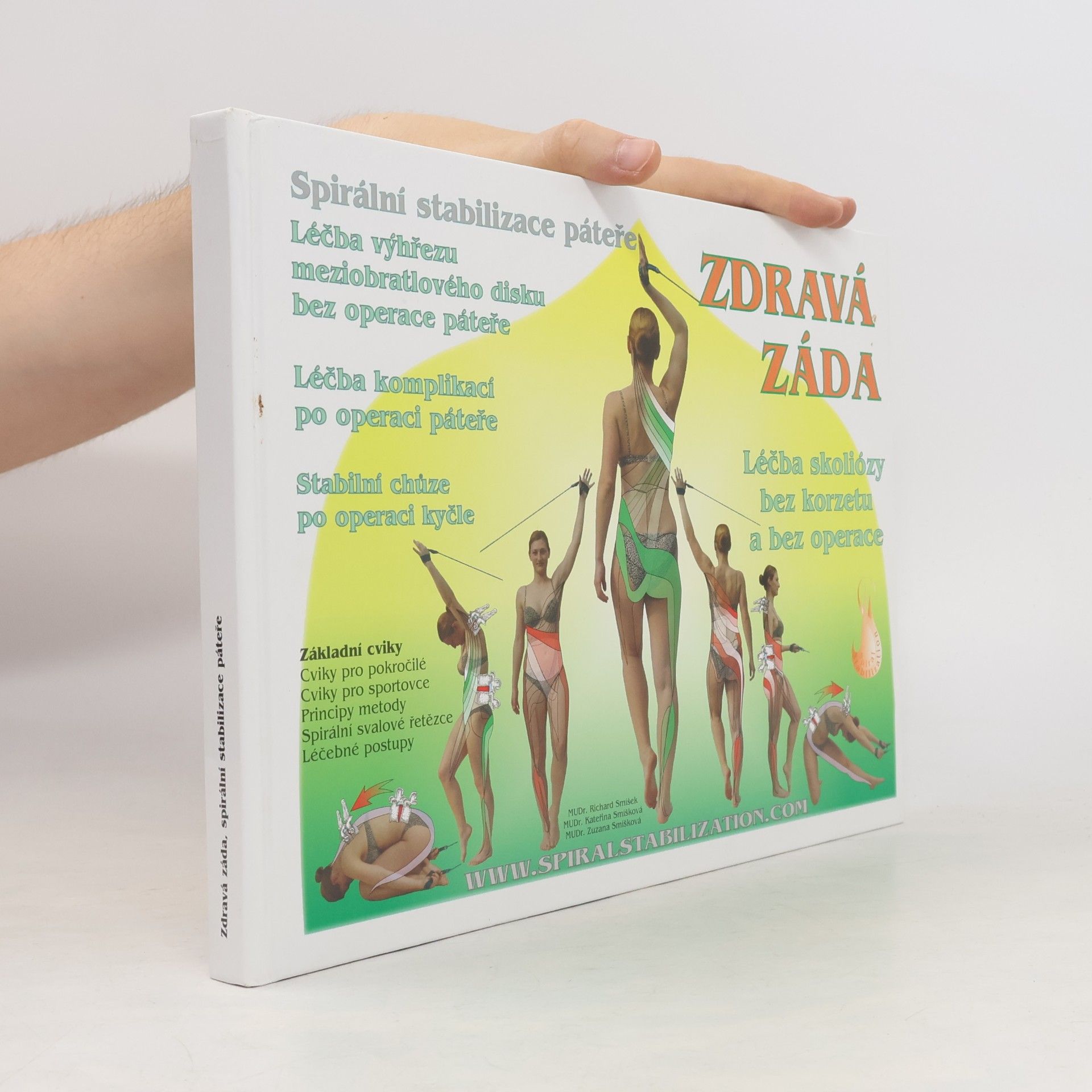 Richard Smíšek Zdravá záda. Spirální stabilizace páteře. Léčba a prevence bolestí zad