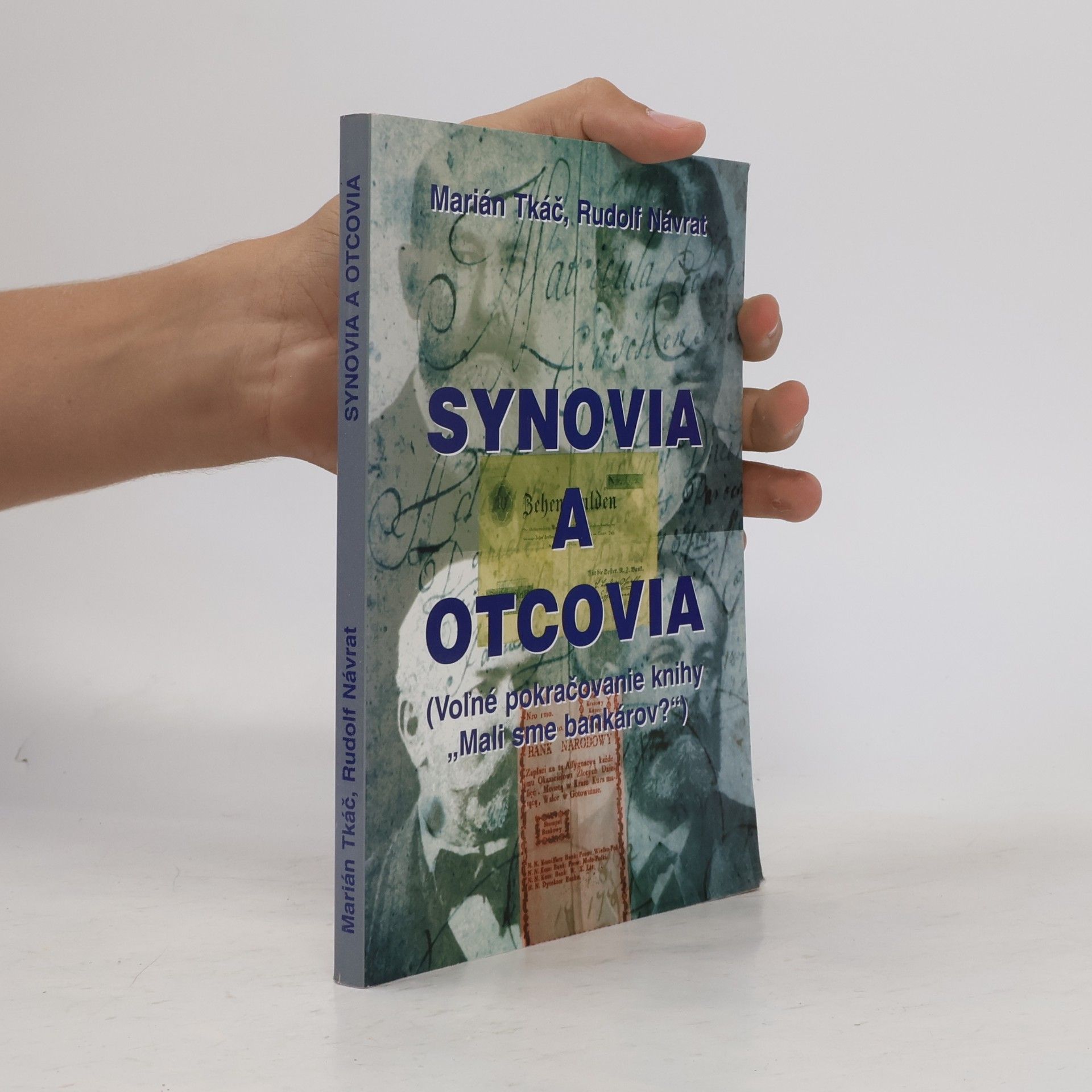 Mali sme bankárov?: Synovia a otcovia
