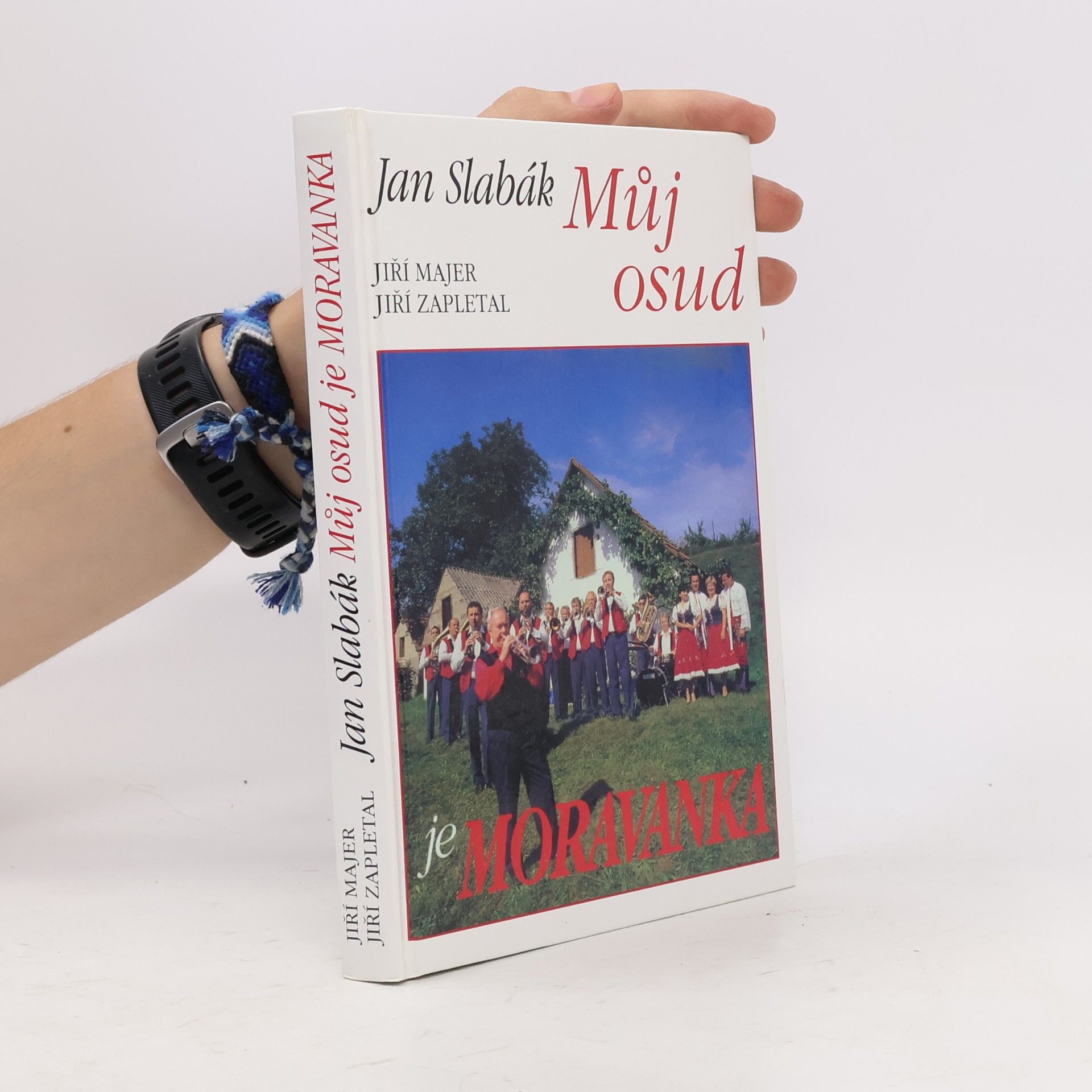 Jiří Zapletal Můj osud je Moravanka
