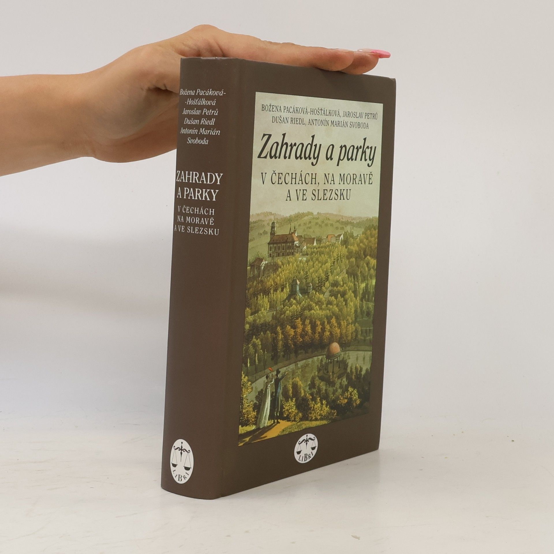 Božena Pacáková Hošťálková Zahrady a parky v Čechách, na Moravě a ve Slezsku