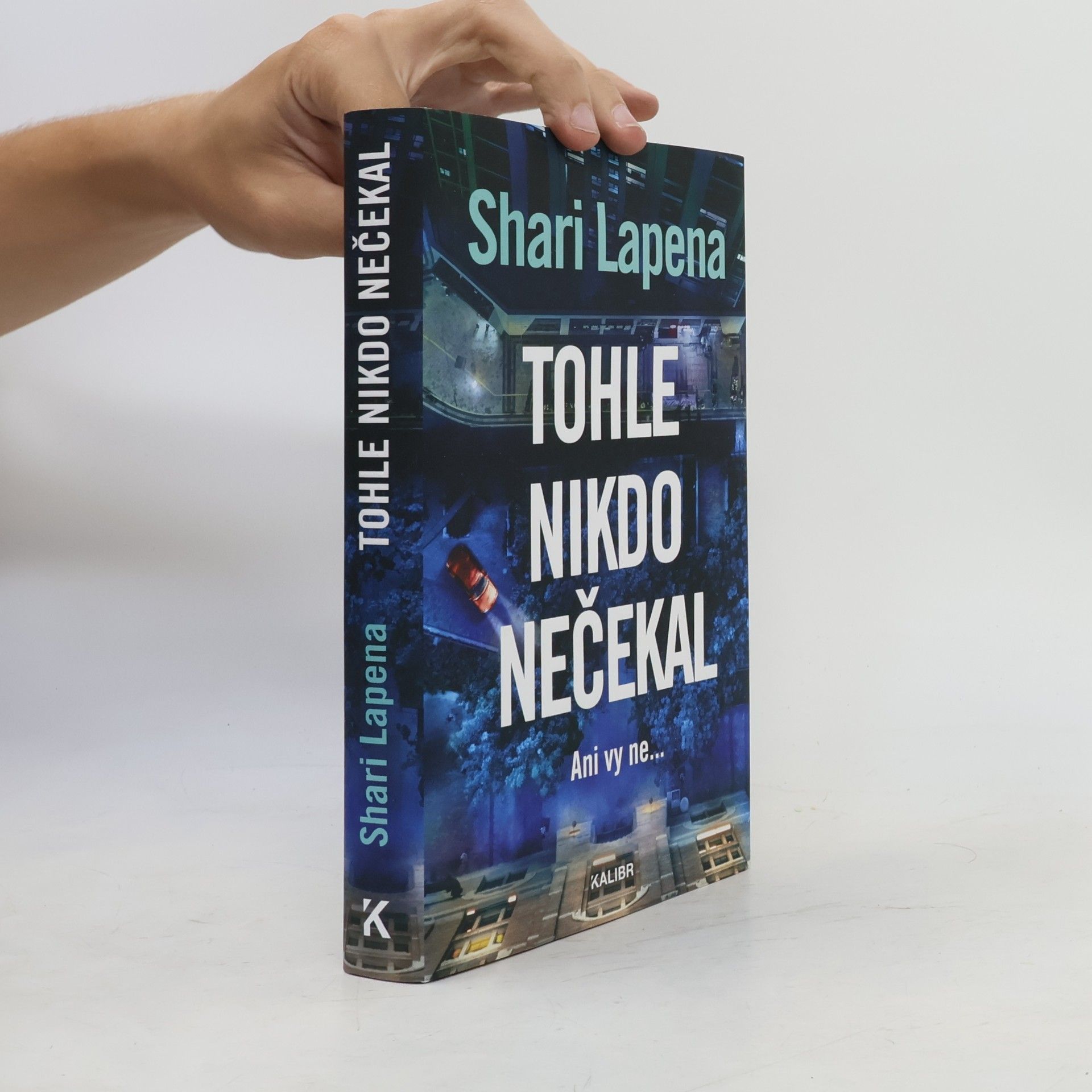Shari Lapena Tohle nikdo nečekal
