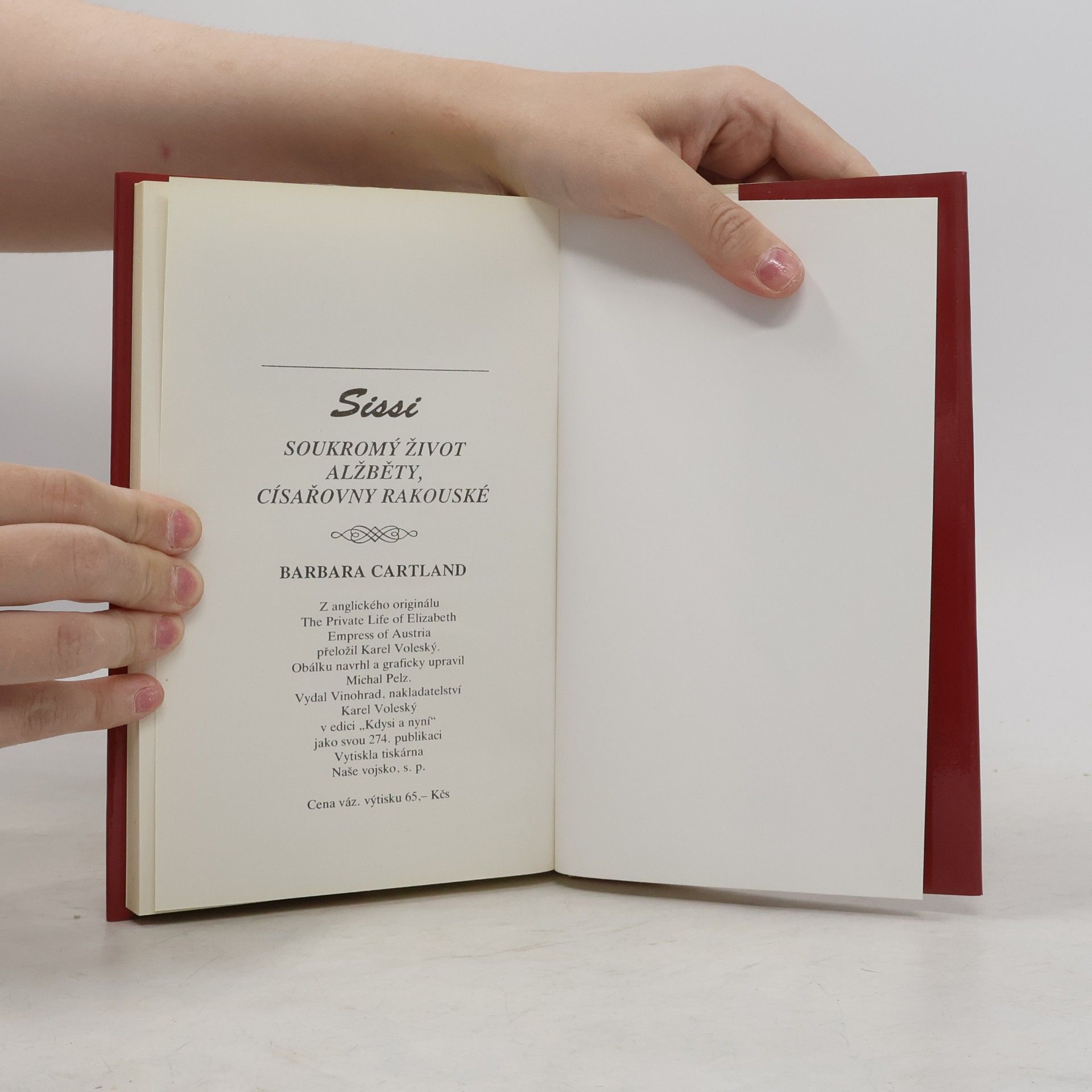 Barbara Cartland Sissi. Soukromý život Alžběty, císařovny rakouské