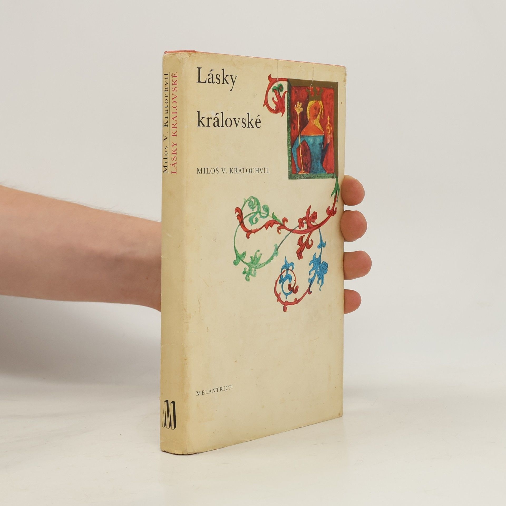 Miloš Václav Kratochvíl Lásky královské