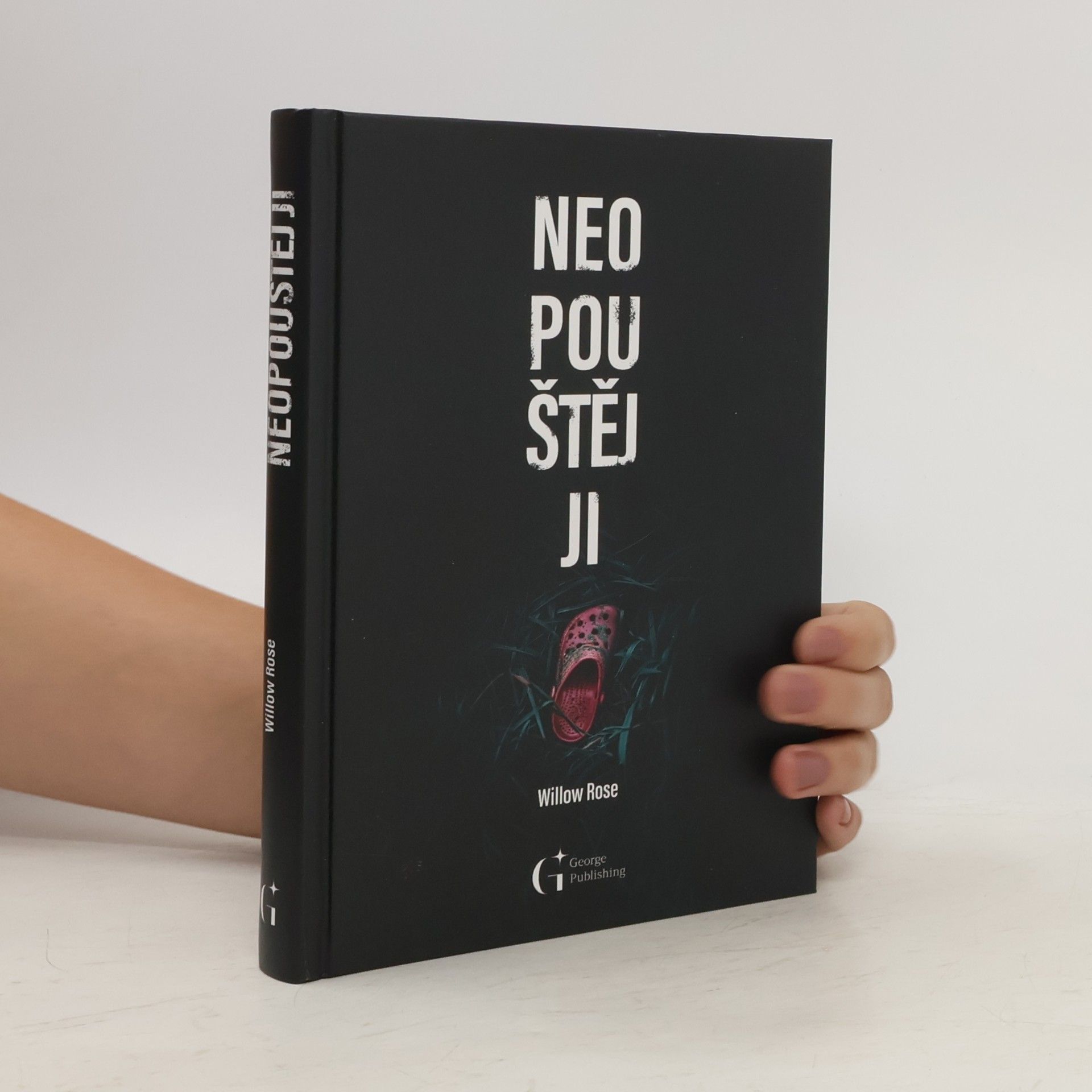 Willow Rose Neopuštěj ji