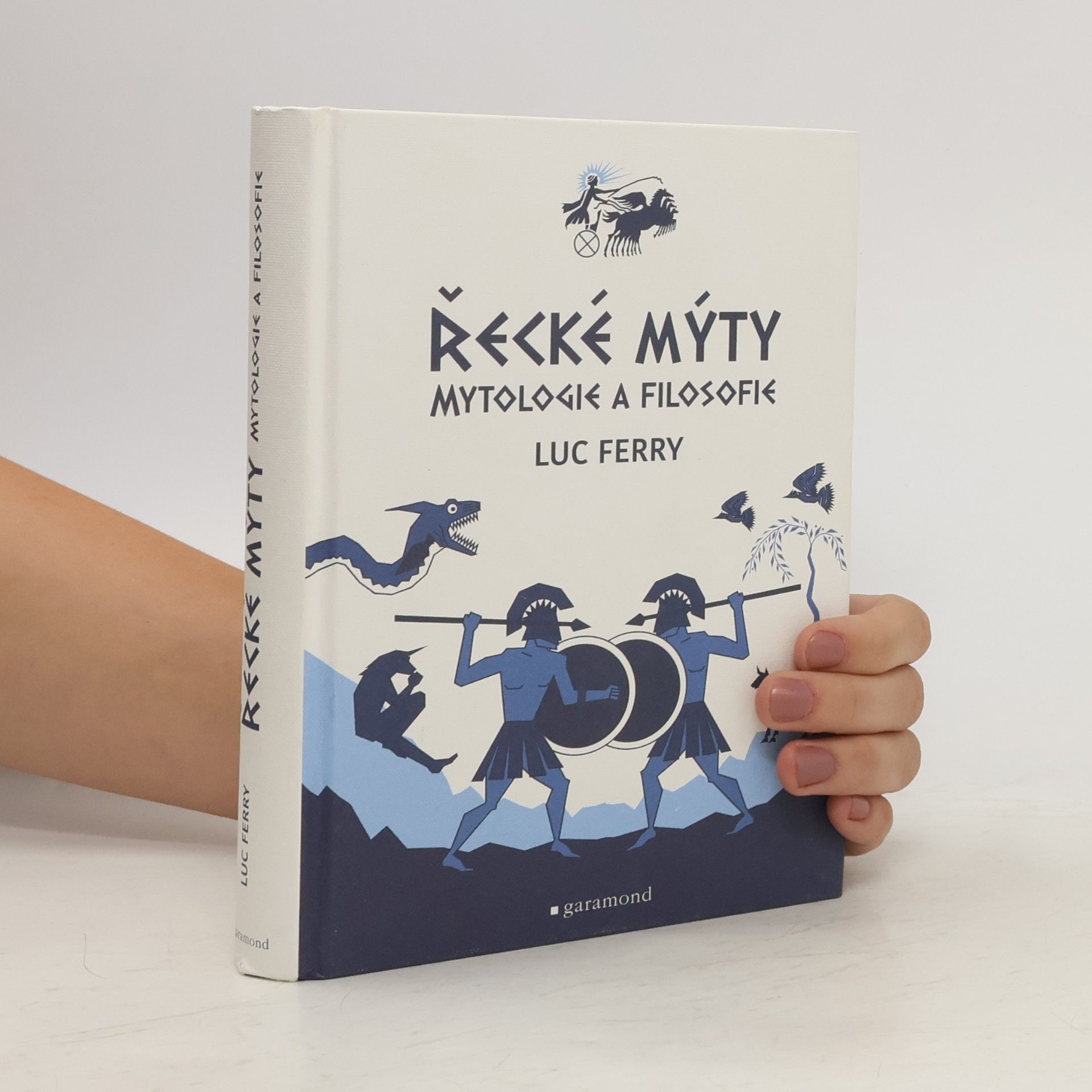 Luc Ferry Řecké mýty: Mytologie a filosofie
