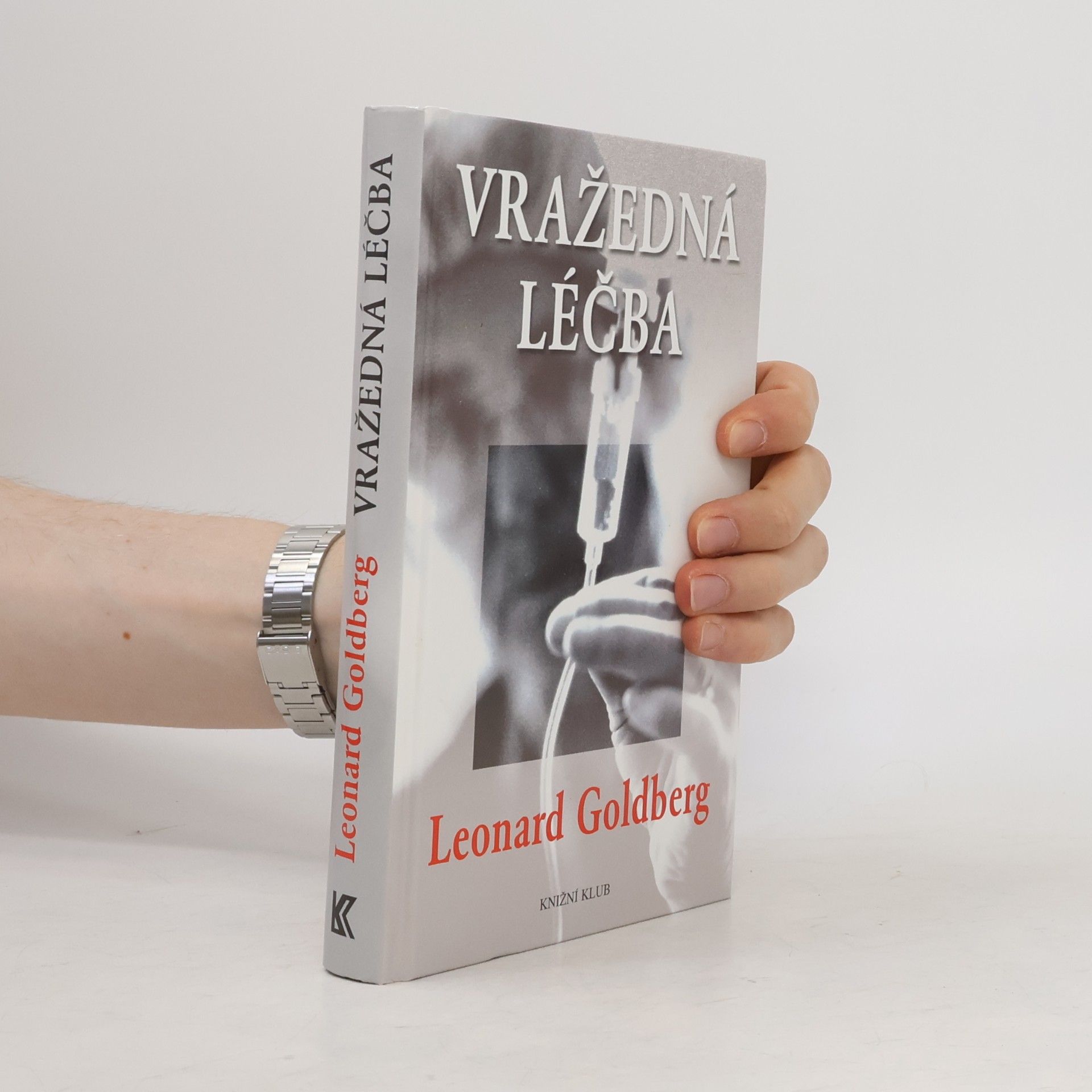 Leonard S. Goldberg Vražedná léčba