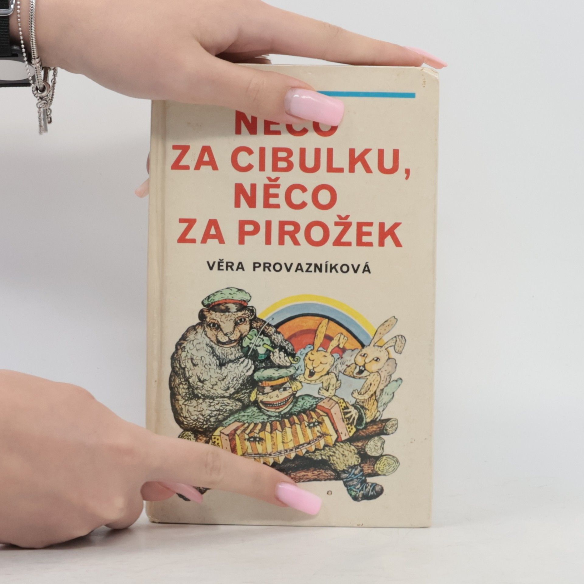 Věra Provazníková Něco za cibulku, něco za pirožek