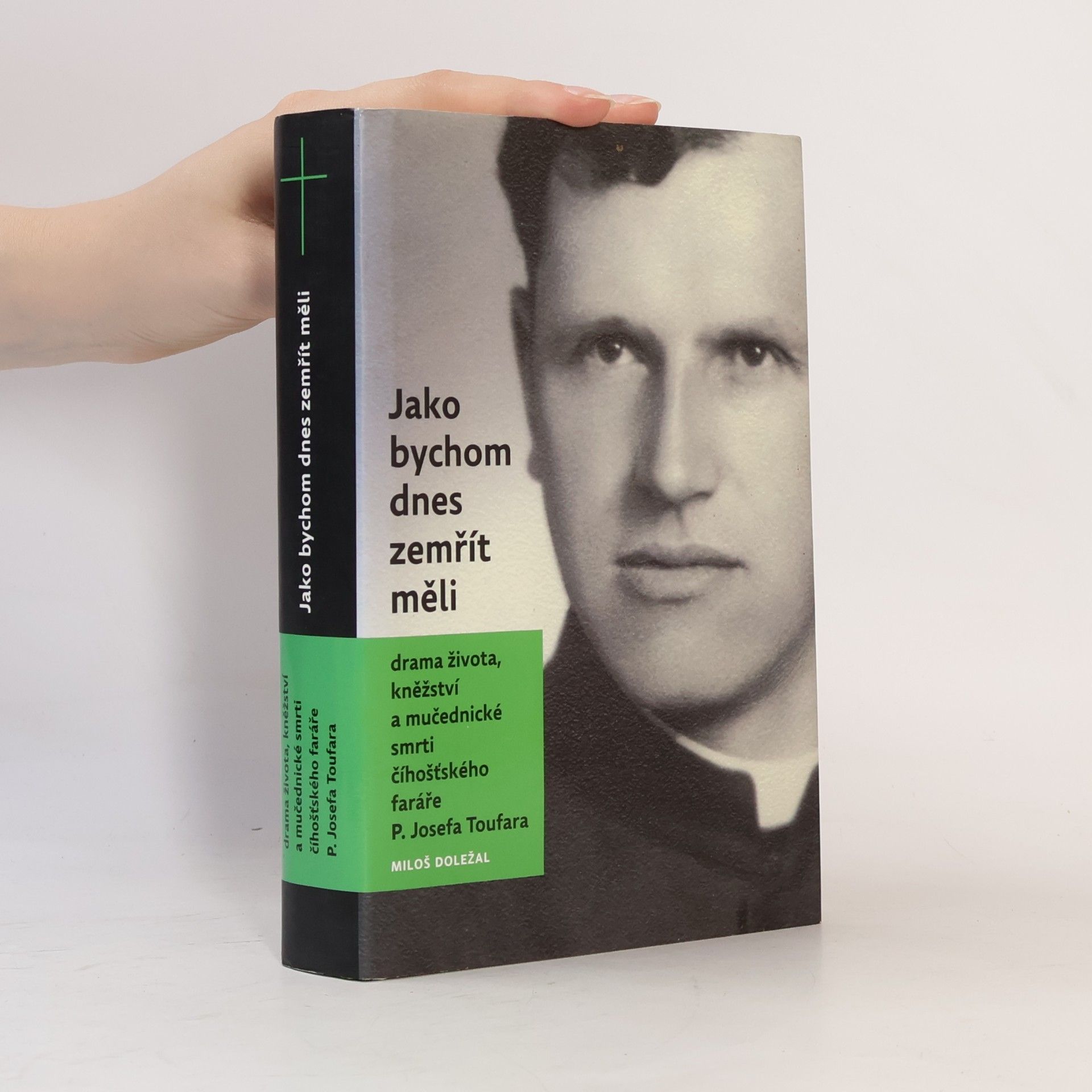 Miloš Doležal Jako bychom dnes zemřít měli