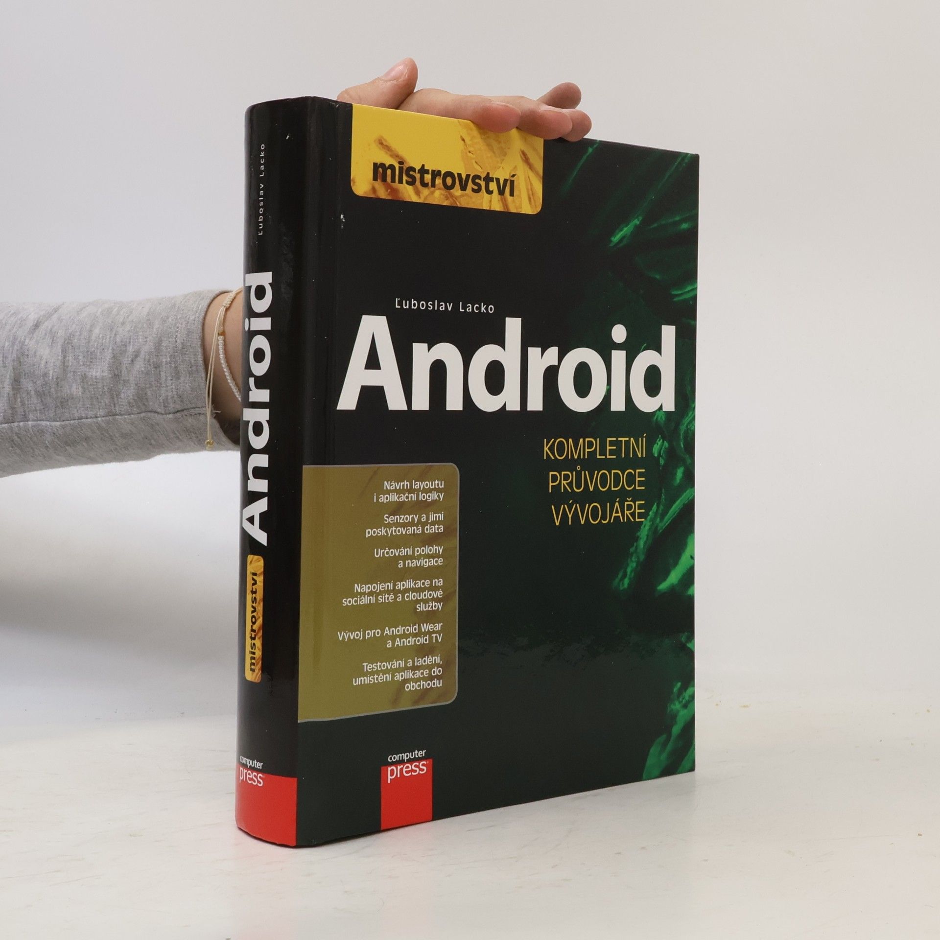 Ľuboslav Lacko Mistrovství Android. Kompletní průvodce vývojáře