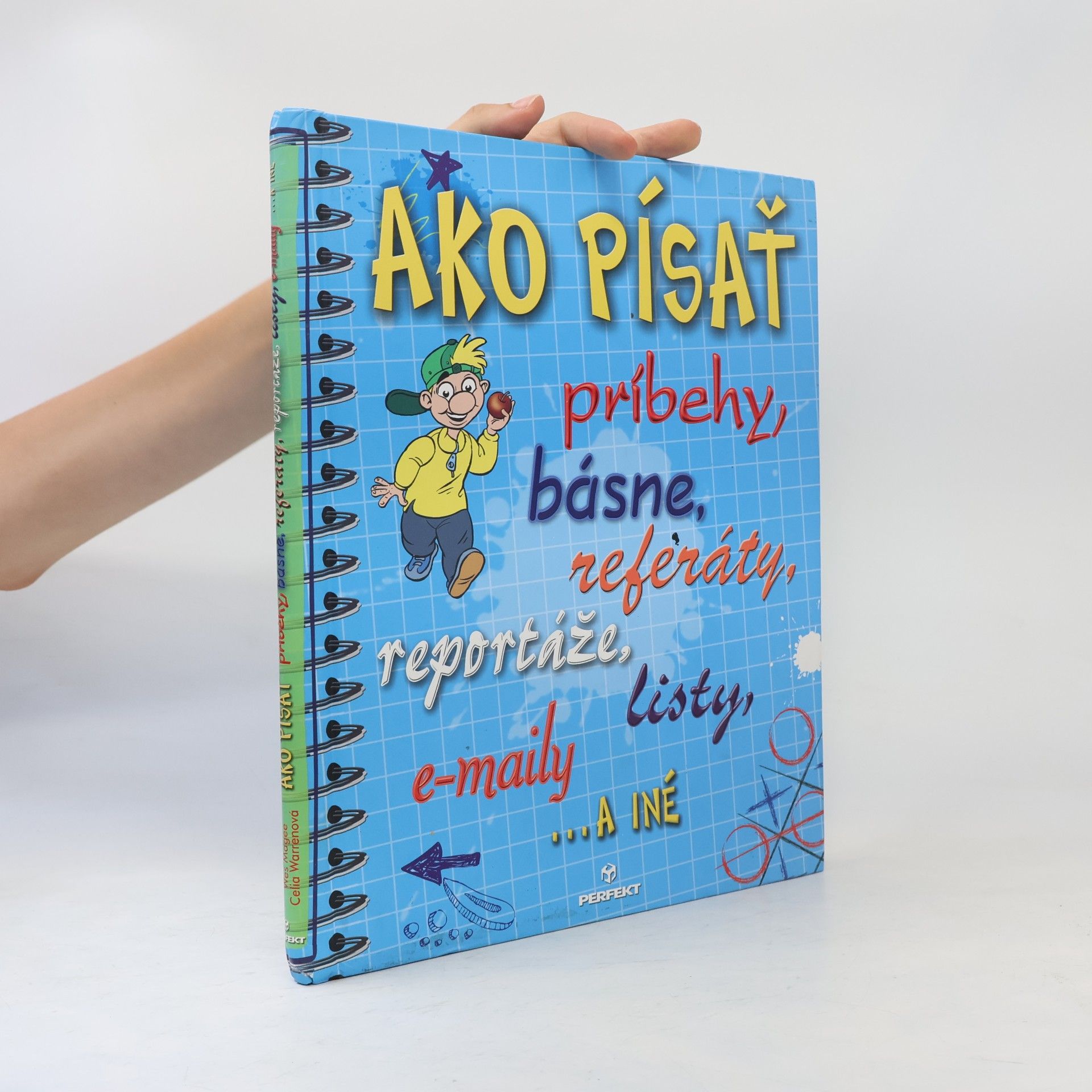 Various authors Ako písať príbehy, básne, referáty, reportáže, listy, e-maily...a iné