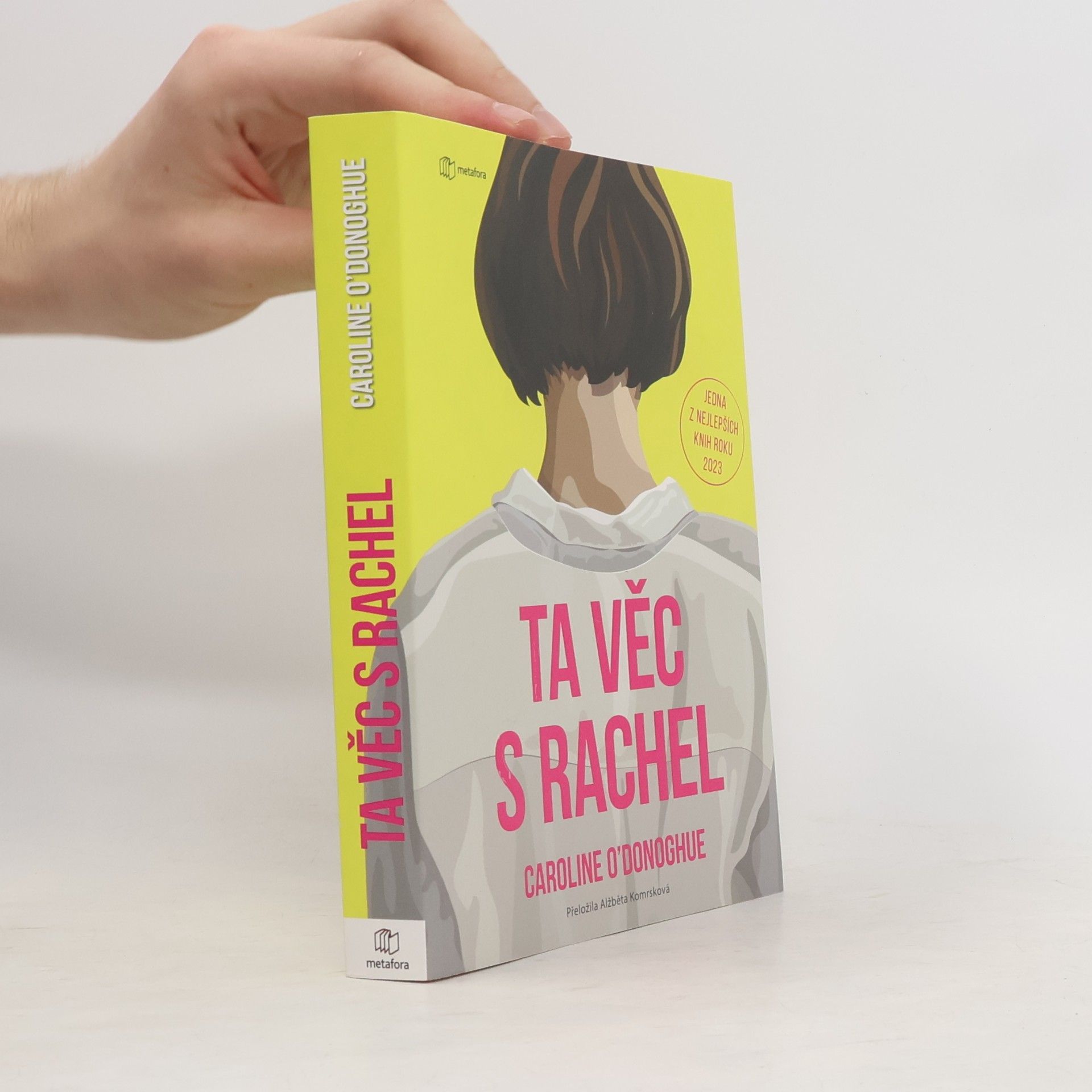 Caroline O. Donoghue Ta věc s Rachel