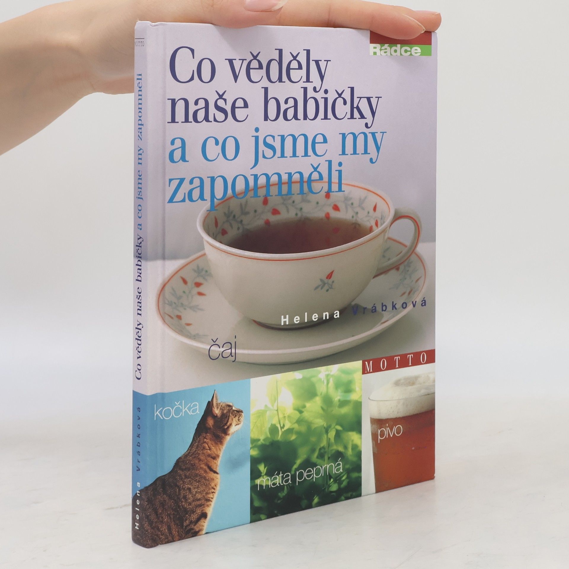 Helena Vrábková Co věděly naše babičky a co jsme my zapomněli