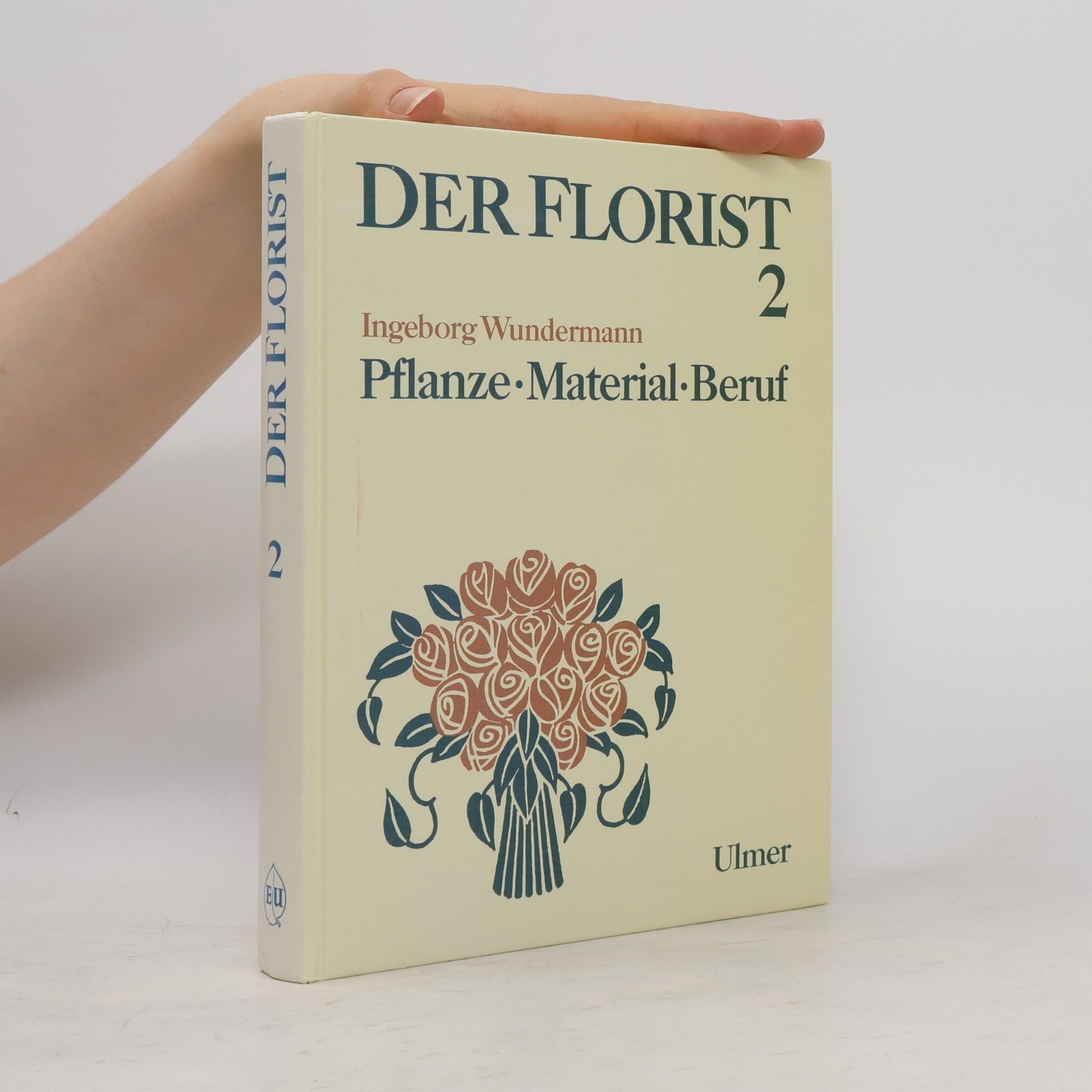 Ingeborg Wundermann Der Florist 2. Pflanze, Material, Beruf