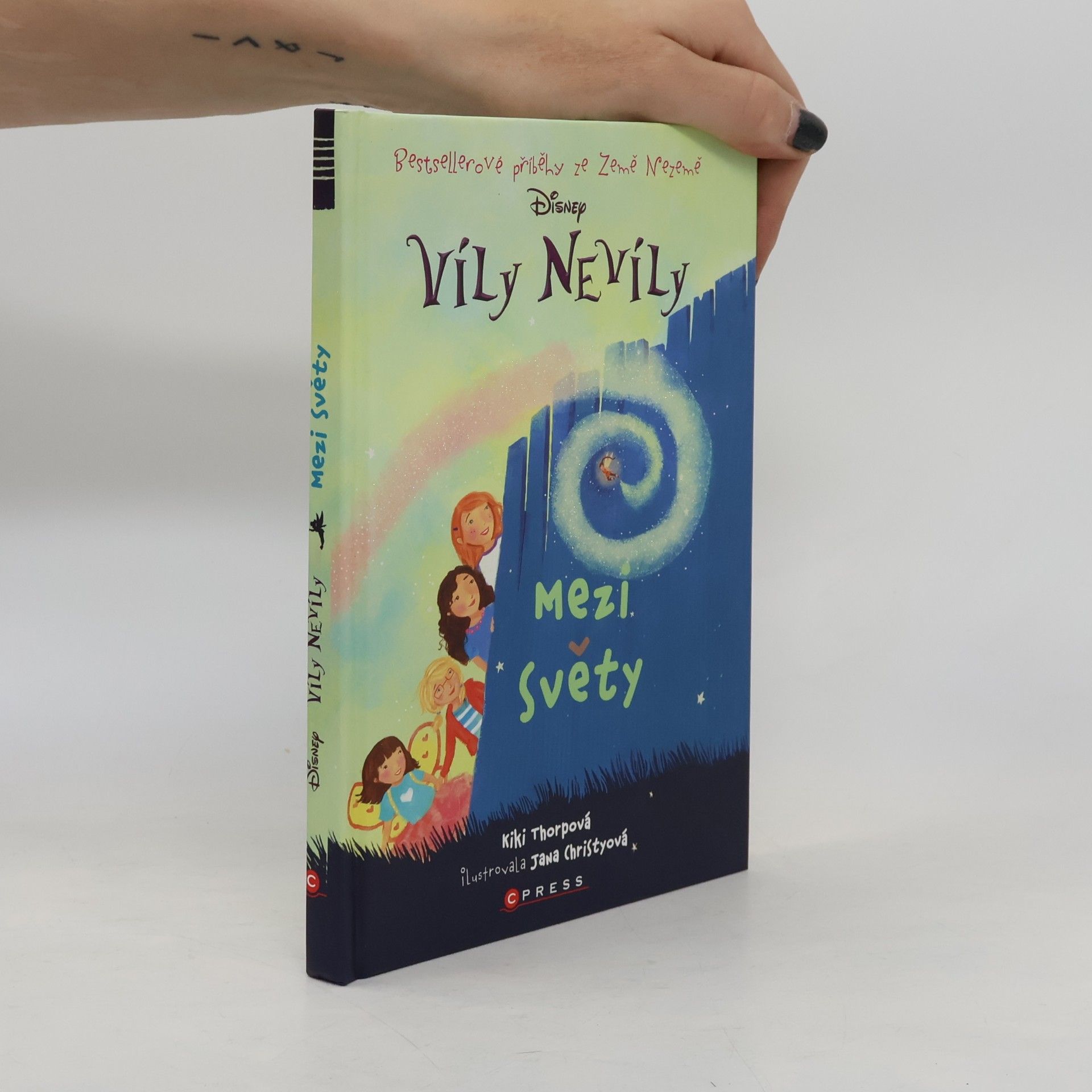 Kiki Thorpe Víly nevíly : bestsellerové příběhy ze Země Nezemě. Mezi světy