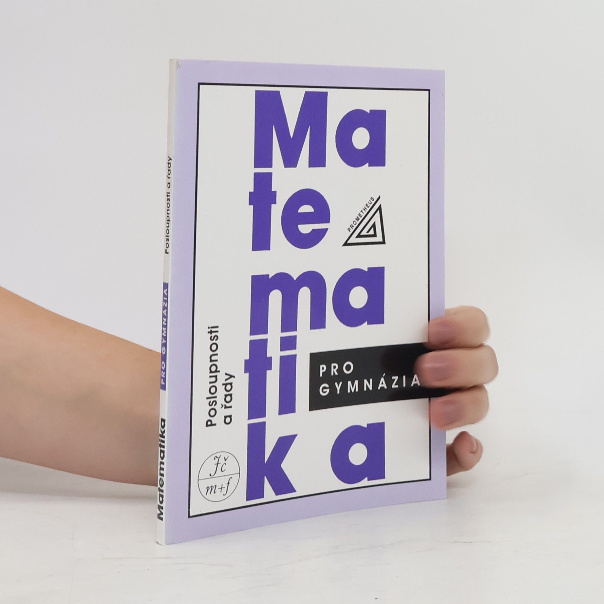Oldřich Odvárko Matematika pro gymnázia. Posloupnosti a řady