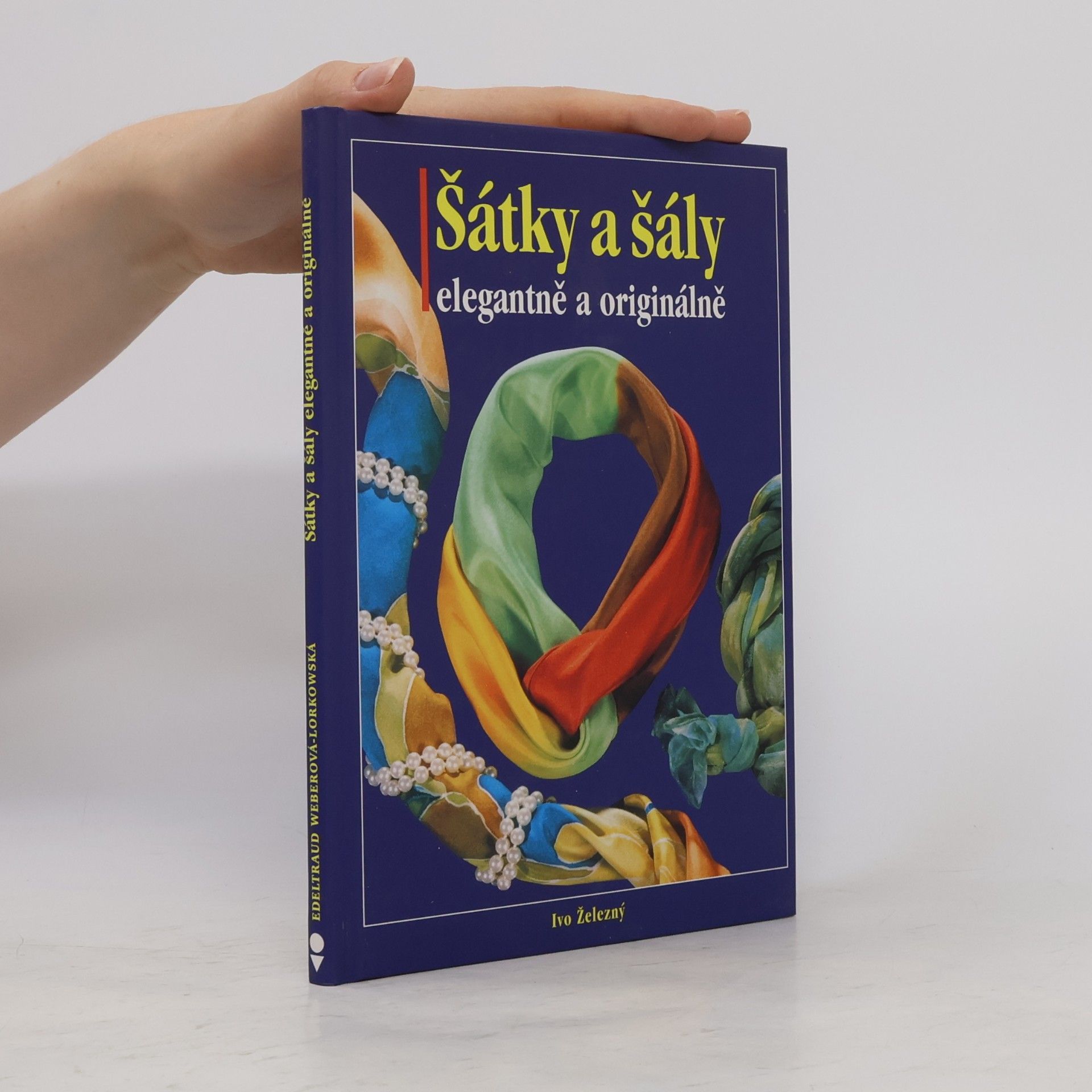 Edeltraud WeberLorkowska Šátky a šály elegantně a originálně
