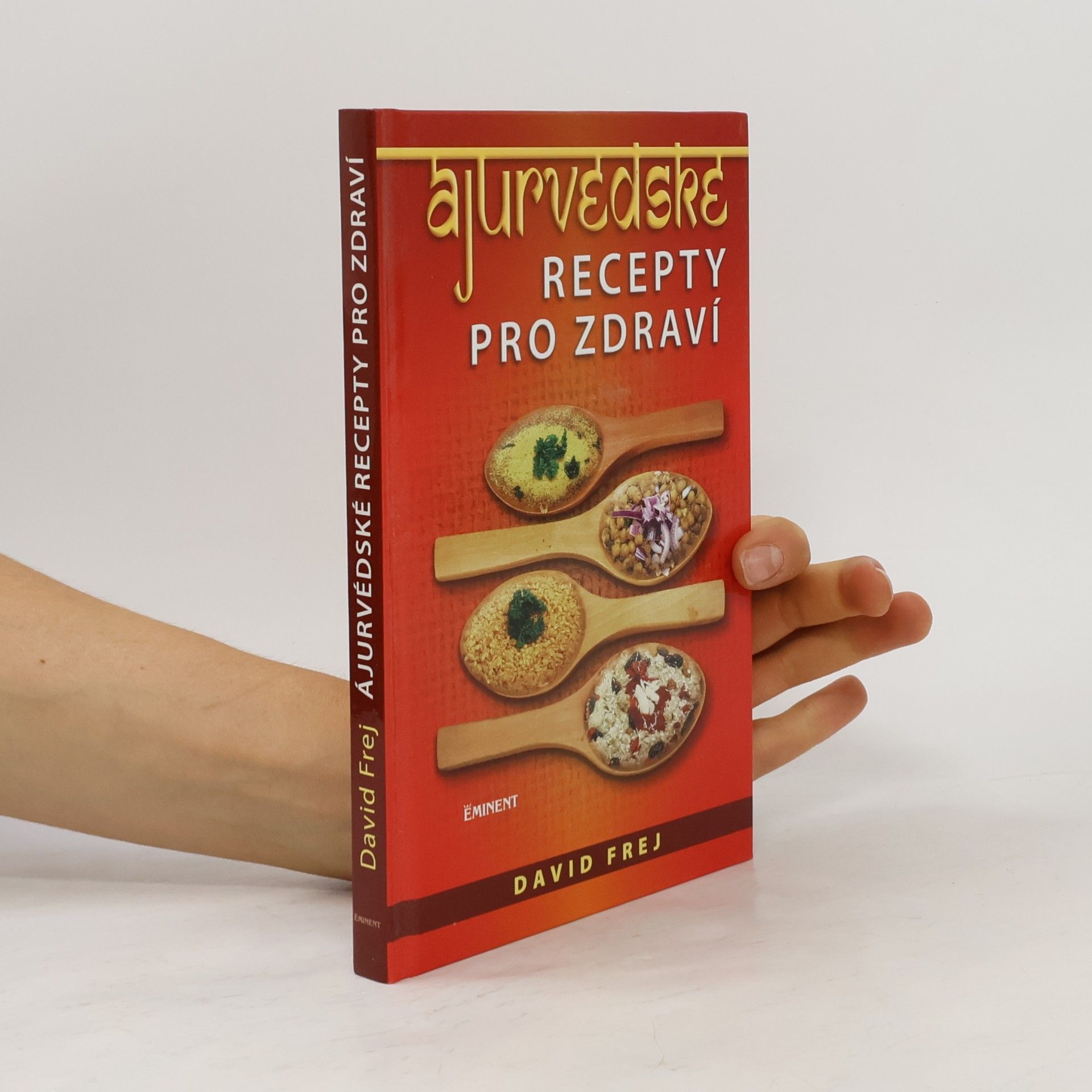 David Frej Ájurvédské recepty pro zdraví