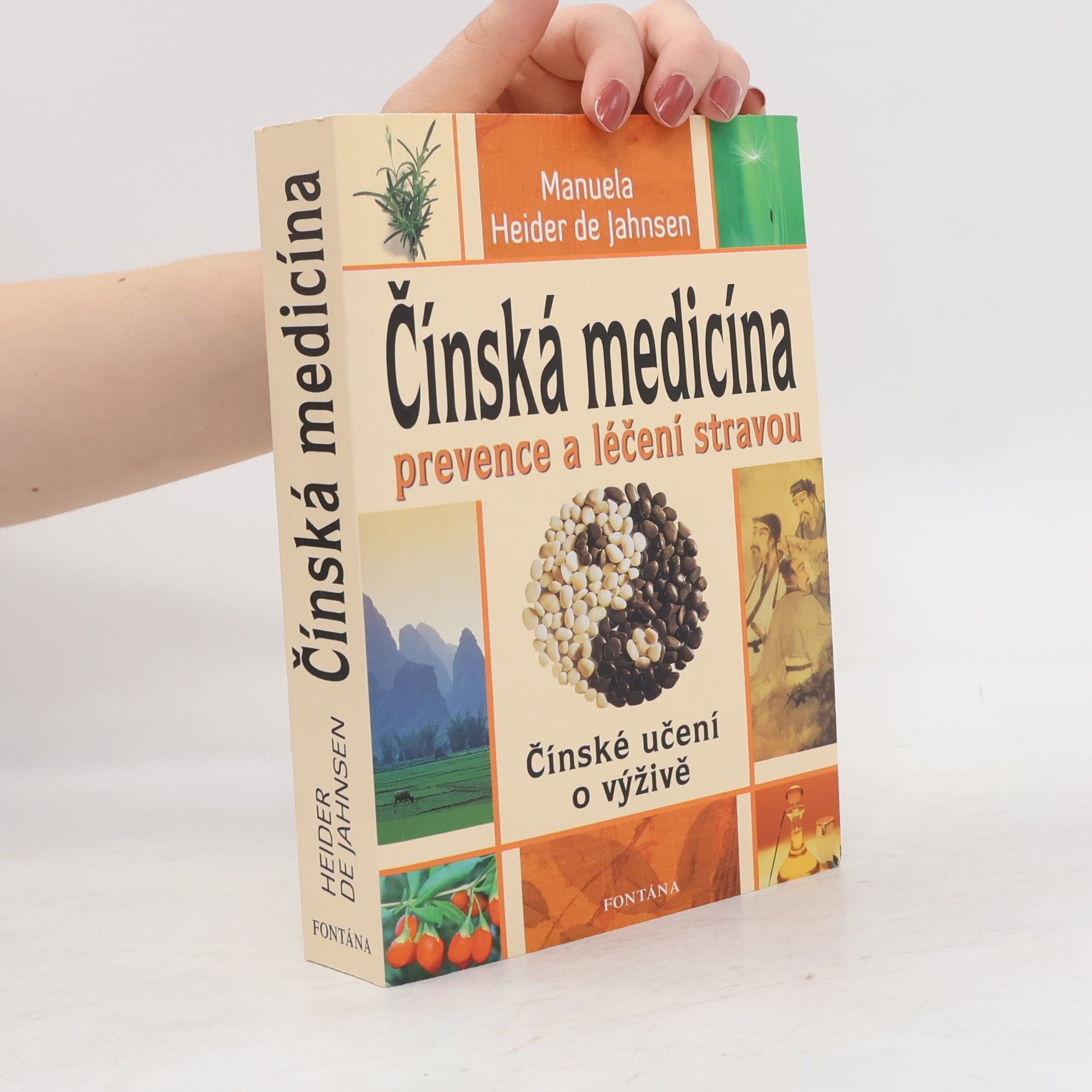 Manuela Heider de Jahnsen Čínská medicína: Prevence a léčení stravou : čínské učení o výživě