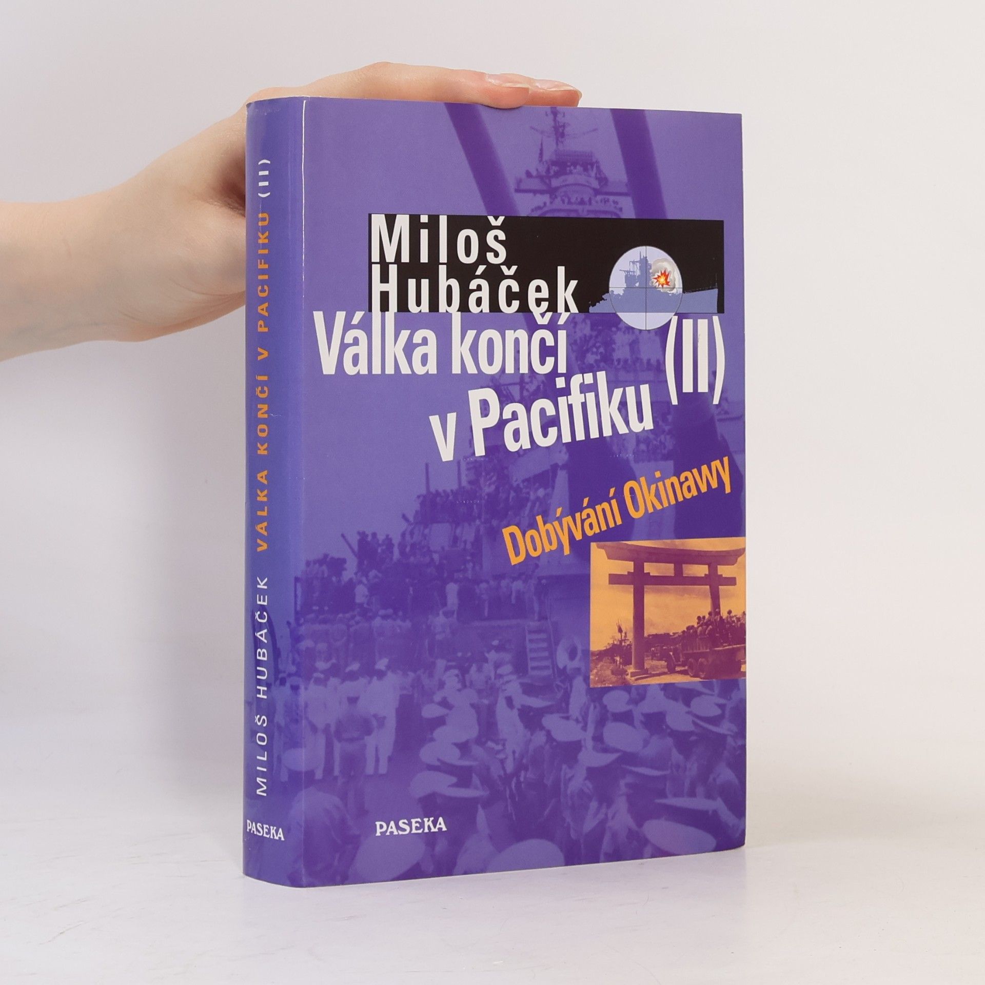 Miloš Hubáček Válka končí v Pacifiku. II. díl, Dobývání Okinawy