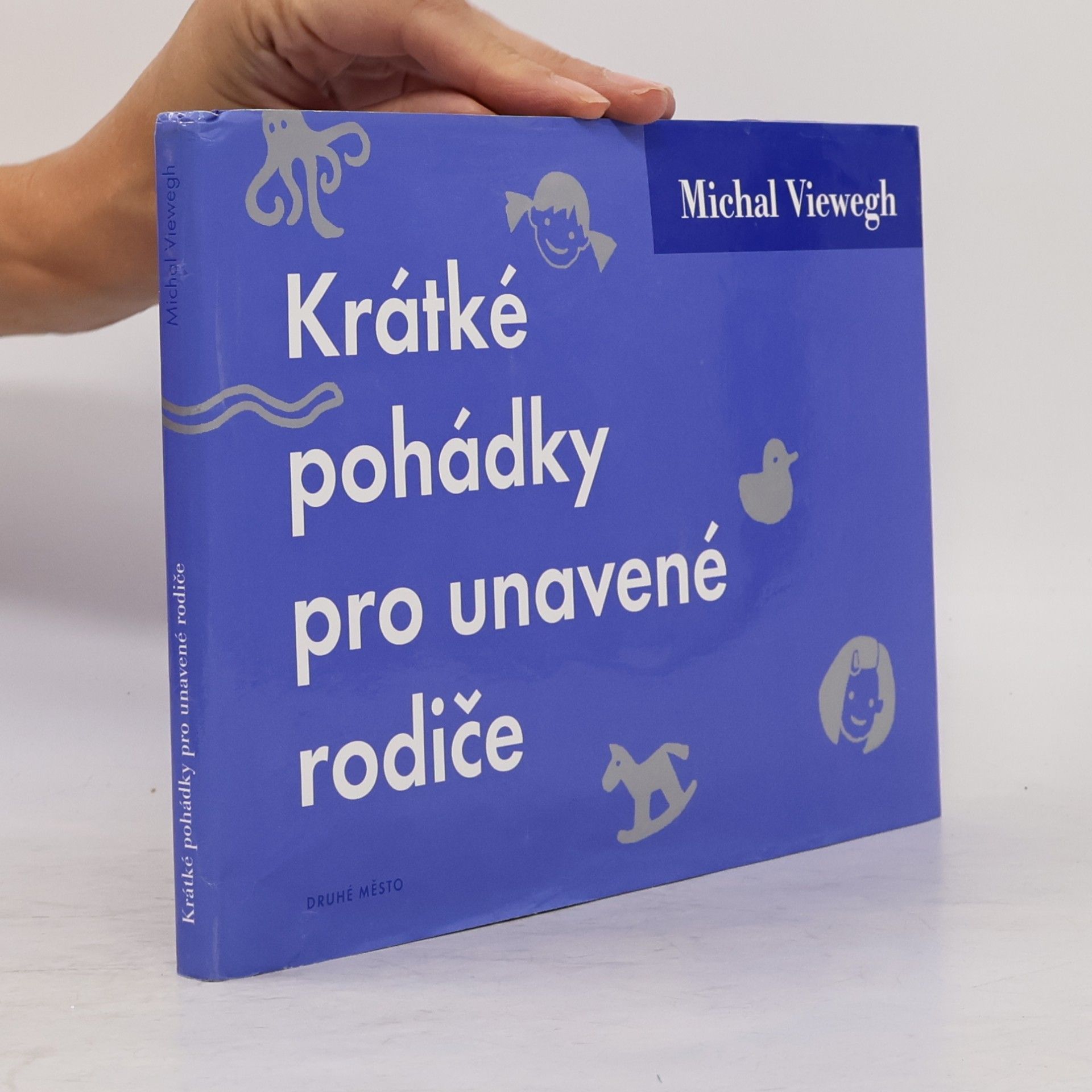Michal Viewegh Krátké pohádky pro unavené rodiče