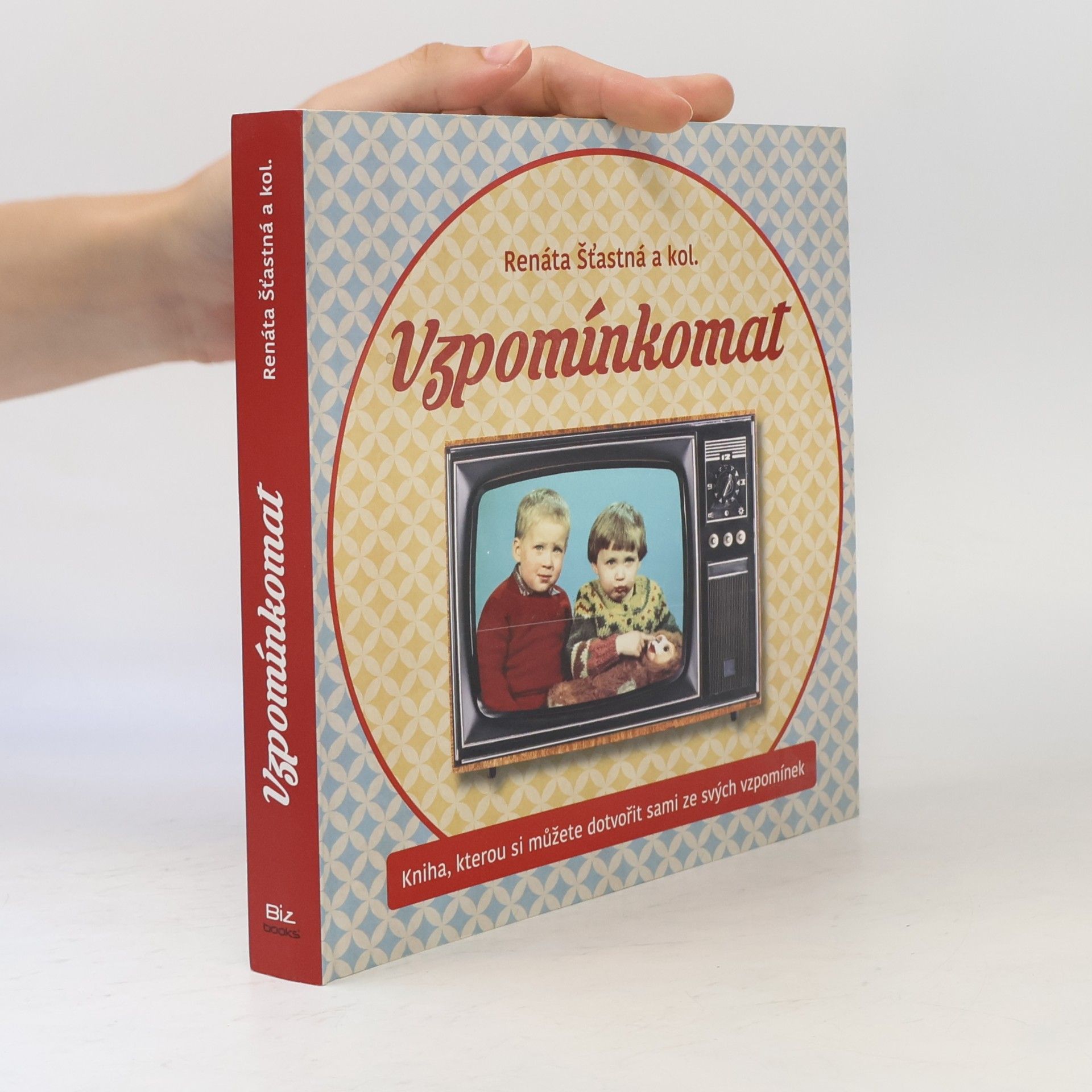 Renáta Šťastná Vzpomínkomat. Kniha, kterou si můžete dotvořit sami ze svých vzpomínek