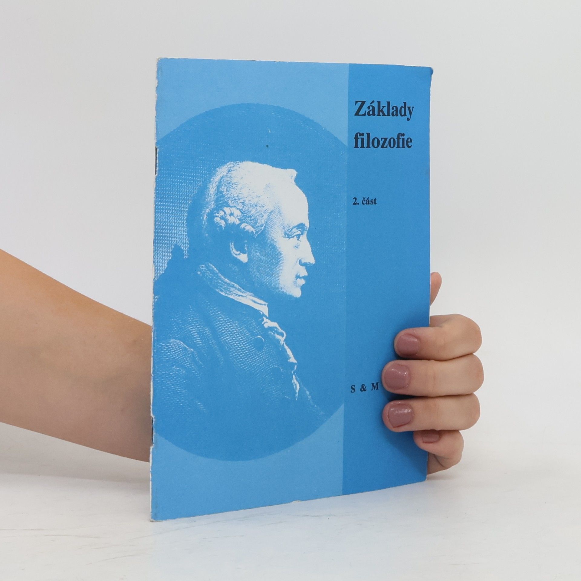 Jaroslava Schlegelová Základy filozofie 2. část